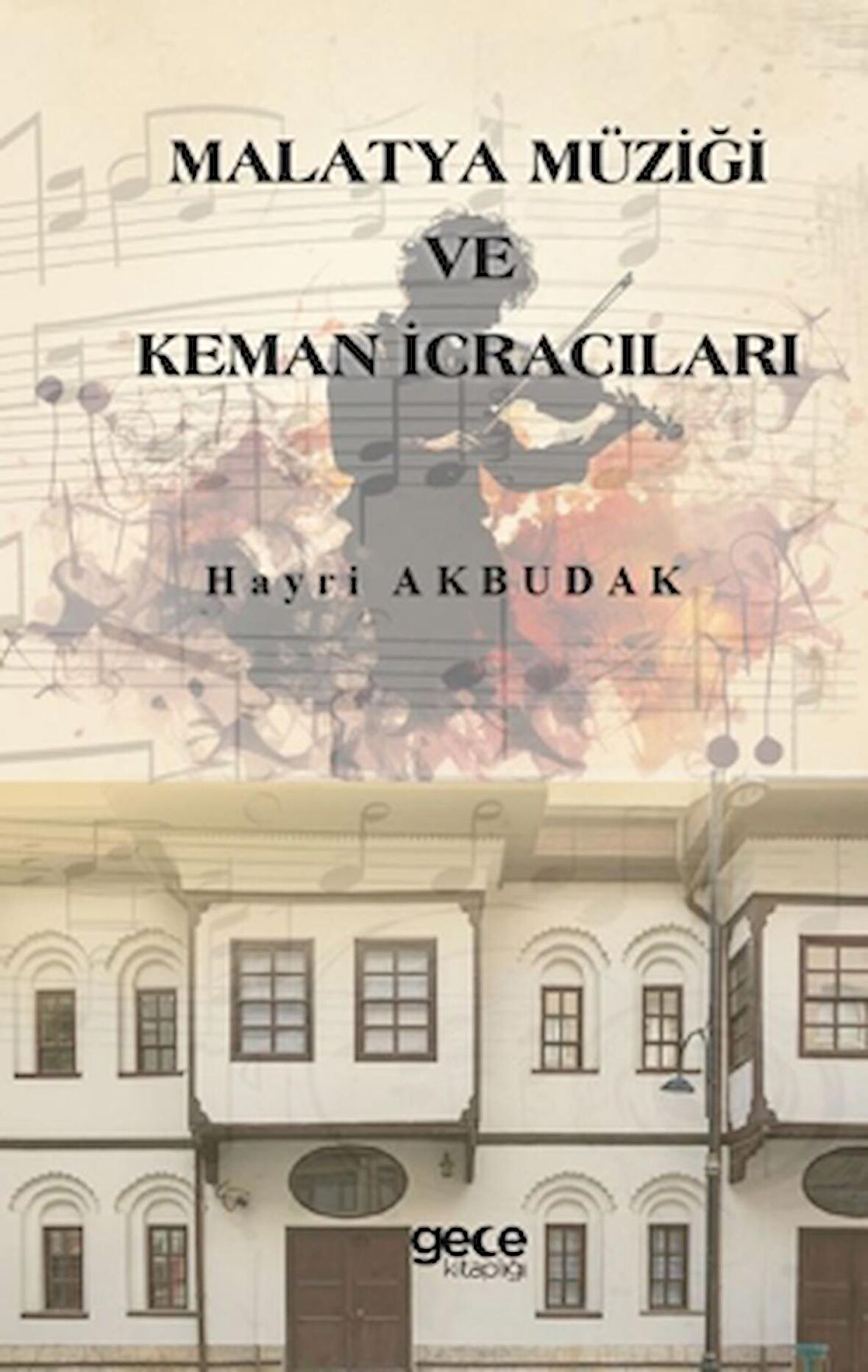 Malatya Müziği ve Keman İcracıları