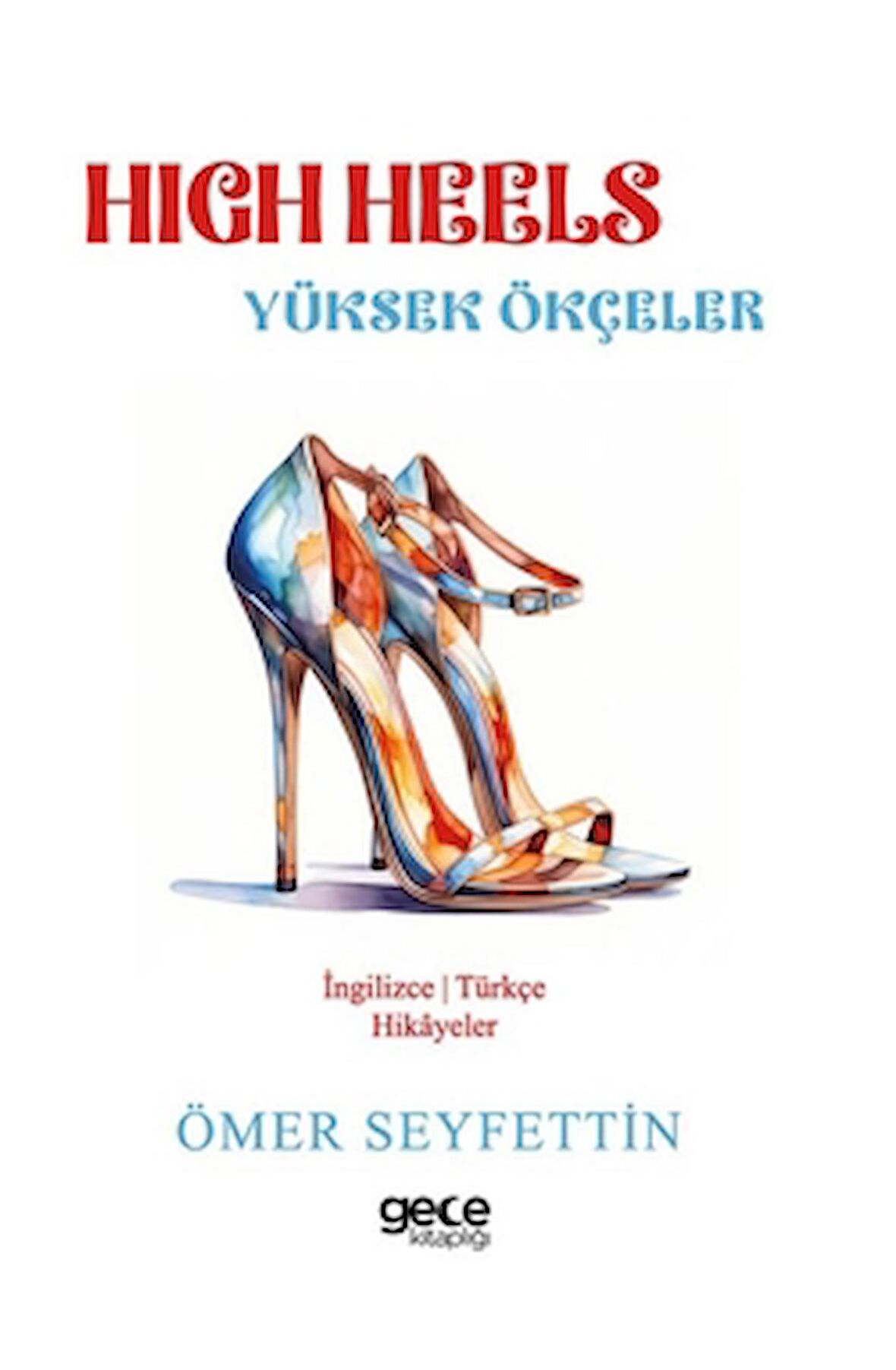 High Heels - Yüksek Ökçeler