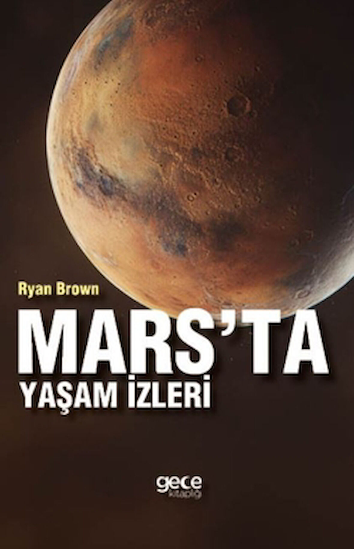 Mars'ta Yaşam İzleri