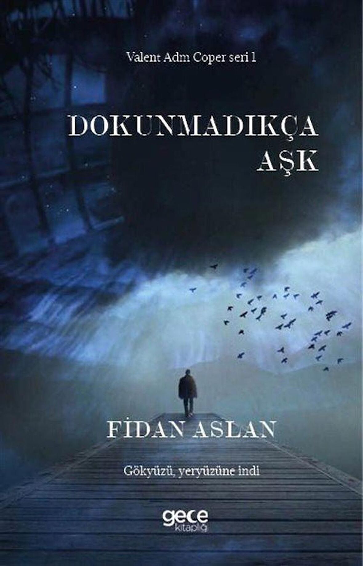 Dokunmadıkça Aşk