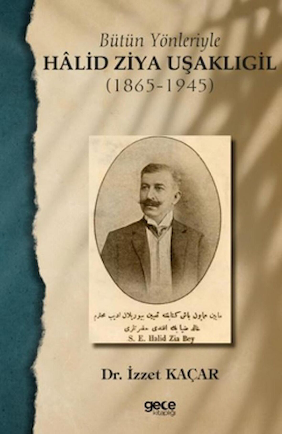 Bütün Yönleriyle Halid Ziya Uşaklıgil (1865-1945)