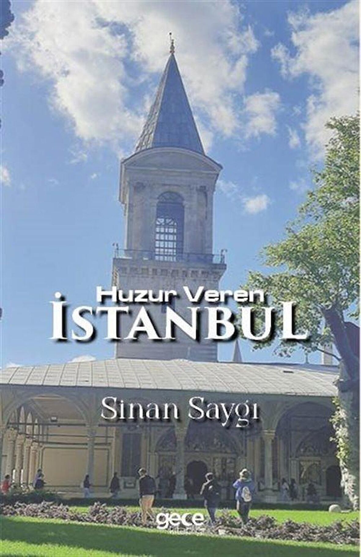 Huzur Veren İstanbul / Sinan Saygı