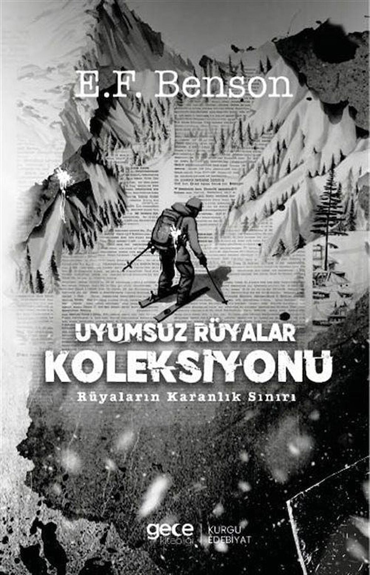 Uyumsuz Rüyalar Koleksiyonu & Rüyaların Karanlık Sınırı / E. F. Benson