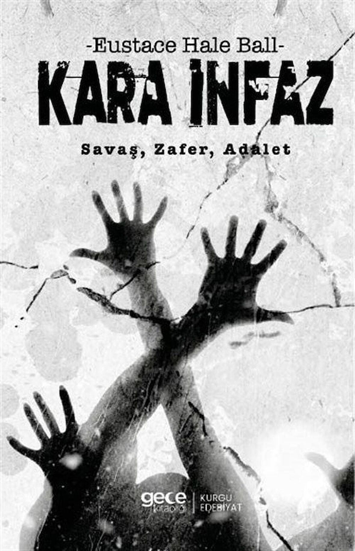 Kara İnfaz & Savaş, Zafer, Adalet / Eustace Hale Ball