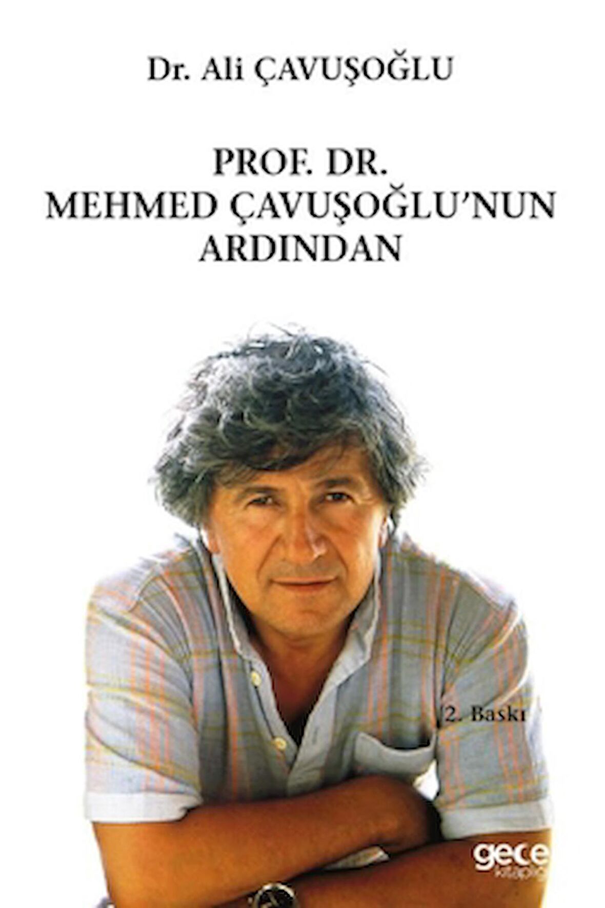 Prof. Dr. Mehmet Çavuşoğlu'nun Ardından