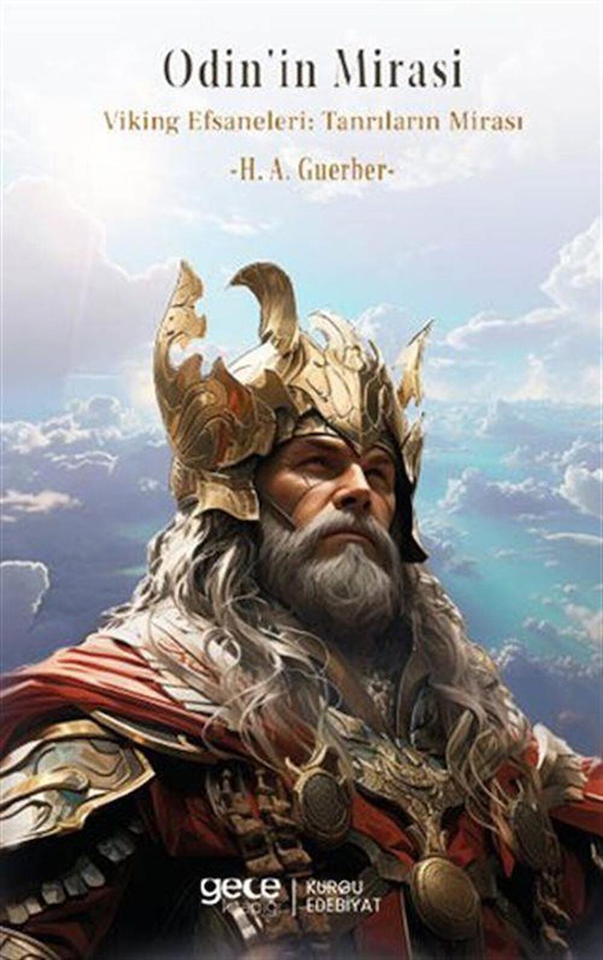 Odin'in Mirası / Viking Efsaneleri: Tanrıların Mirası / H. A. Guerber