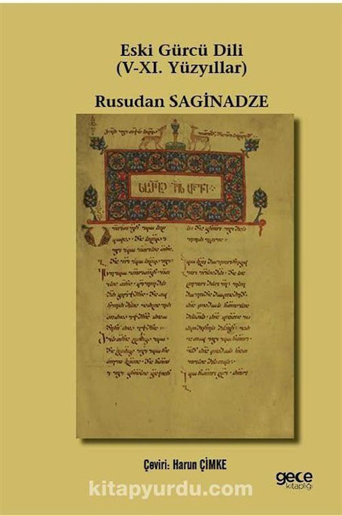 Eski Gürcü Dili (V-XI. Yüzyıllar) / Prof. Dr. Rusudan Sağinadze