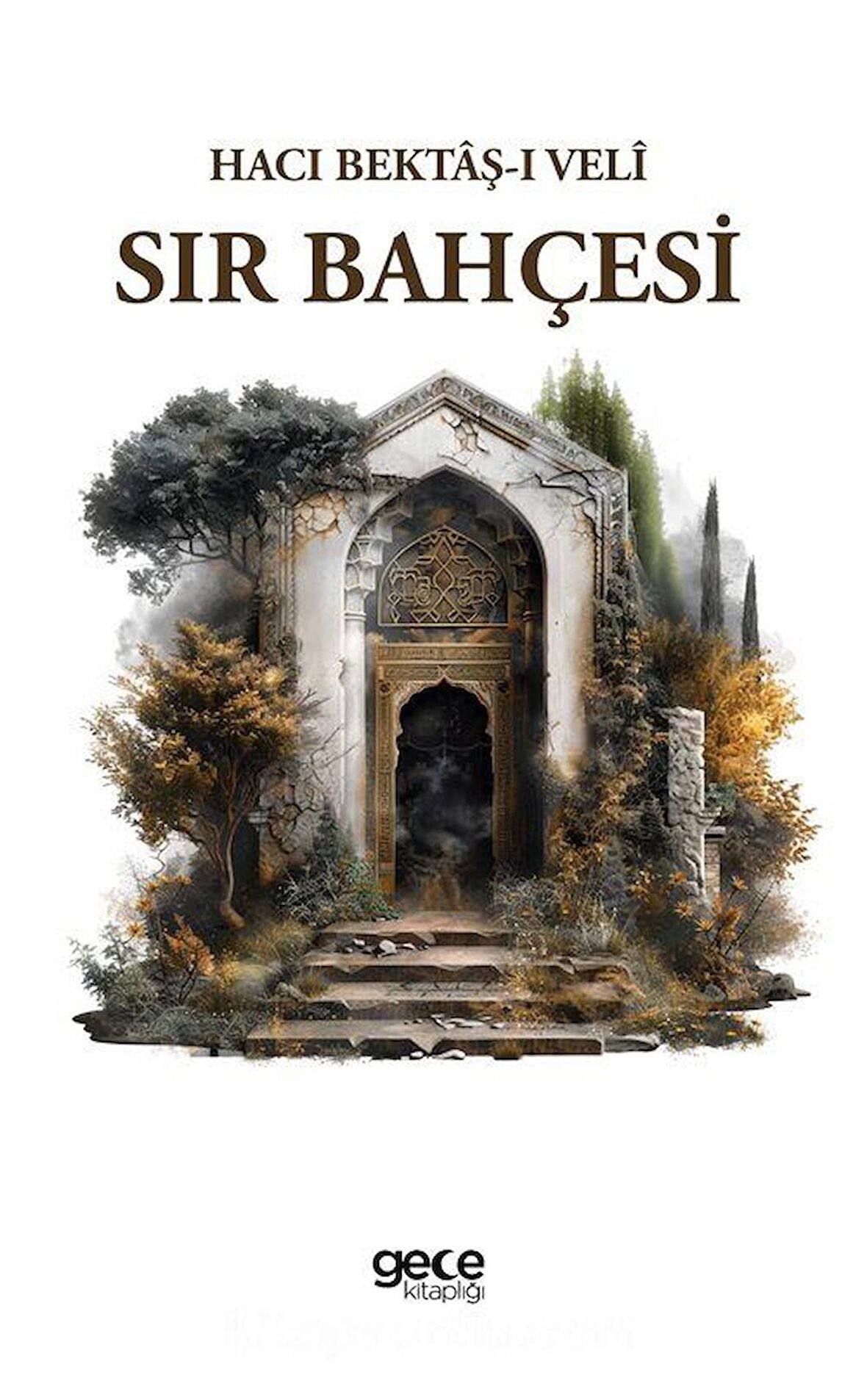 Sır Bahçesi / Hacı Bektaş Veli