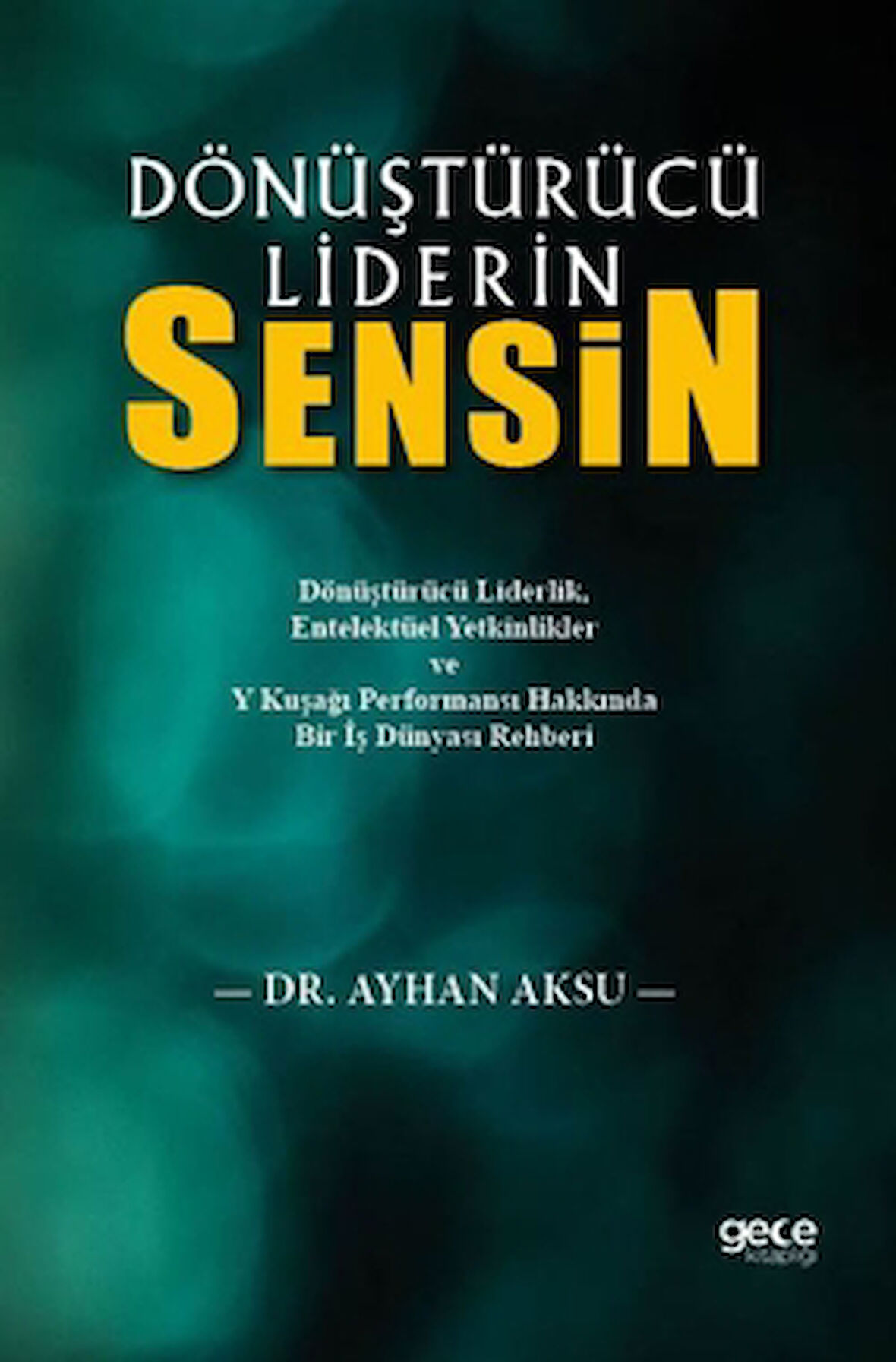 Dönüştürücü Liderin Sensin