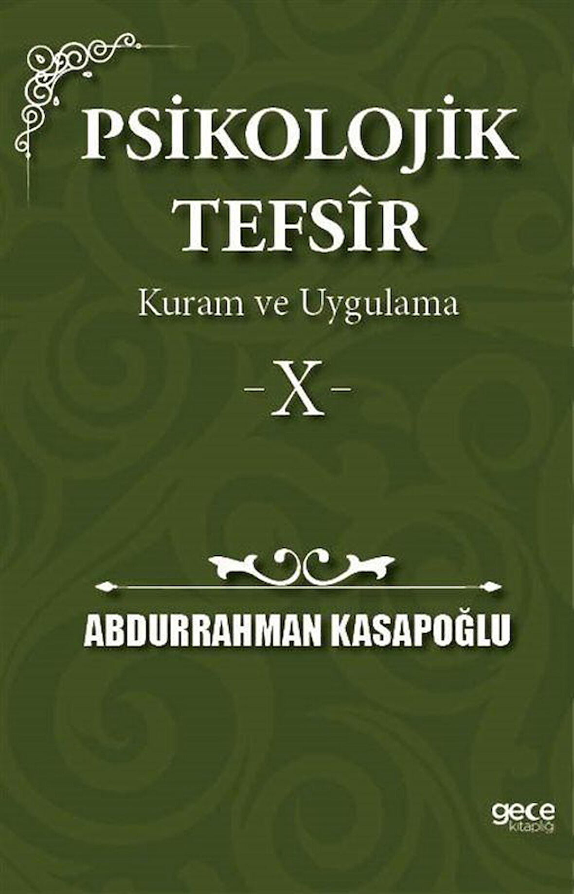 Psikolojik Tefsîr Kuram ve Uygulama 10 / Prof. Abdurrahman Kasapoğlu