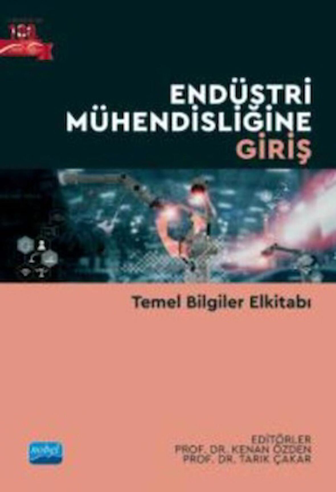 Endüstri Mühendisliğine Giriş - Temel Bilgiler Elkitabı