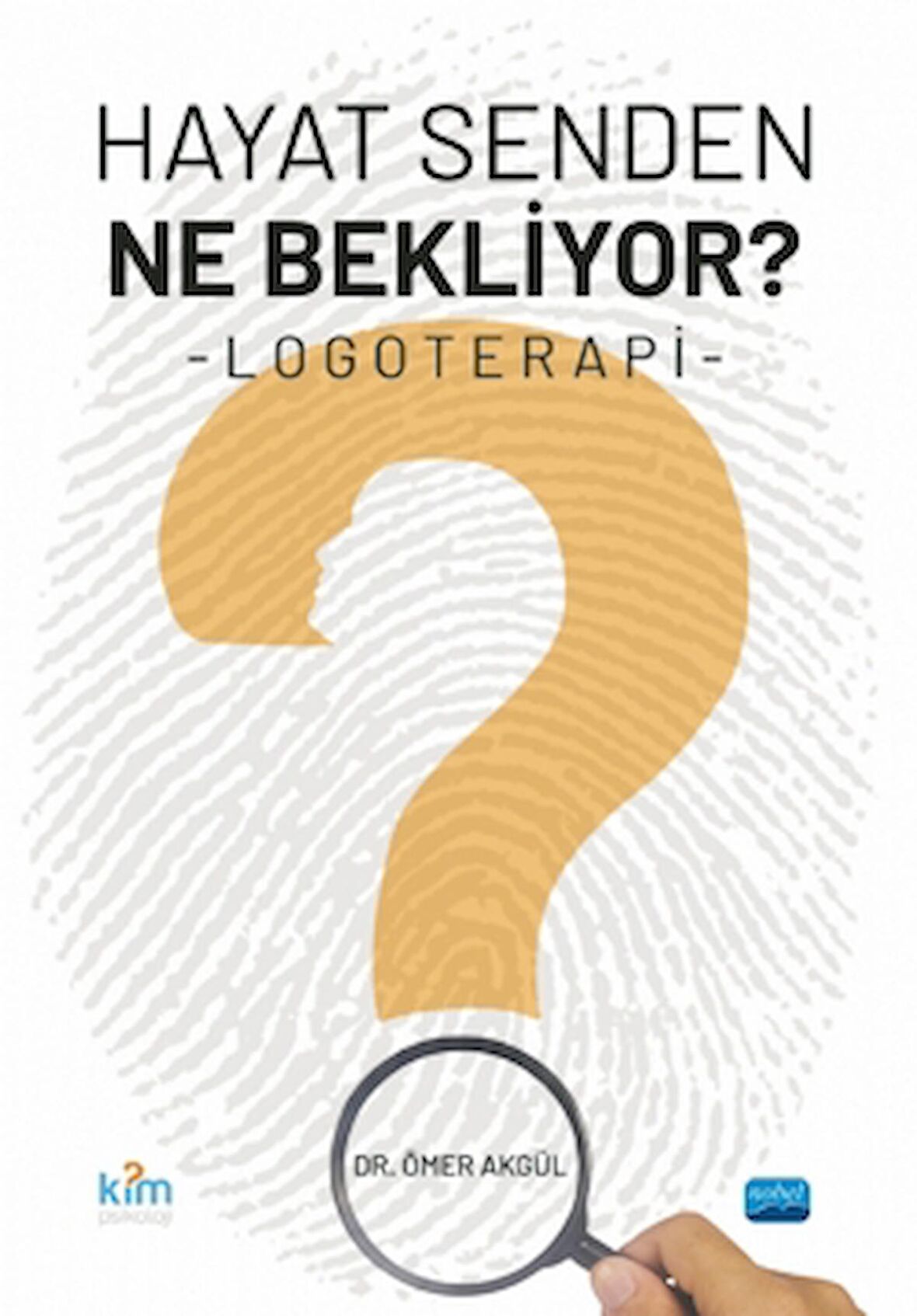 Hayat Senden Ne Bekliyor? - Logoterapi