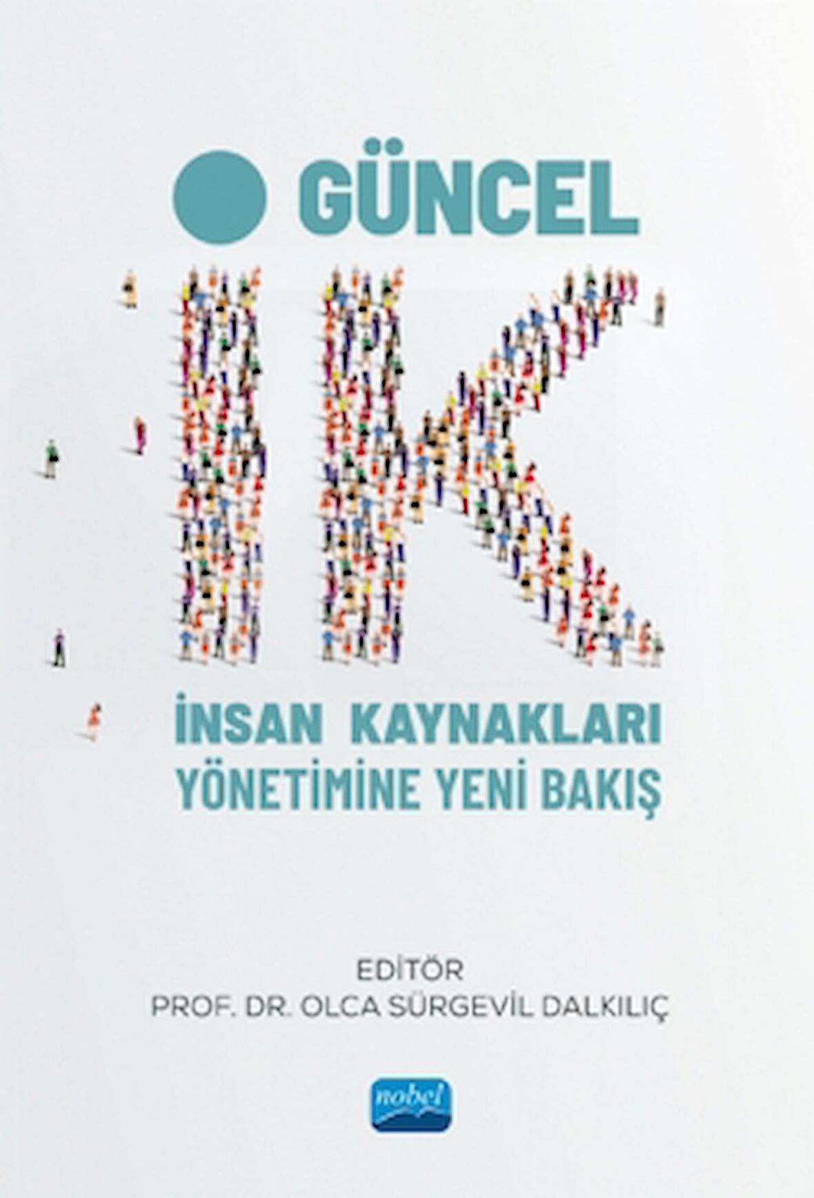 Güncel İk - İnsan Kaynakları Yönetimine Yeni Bakış