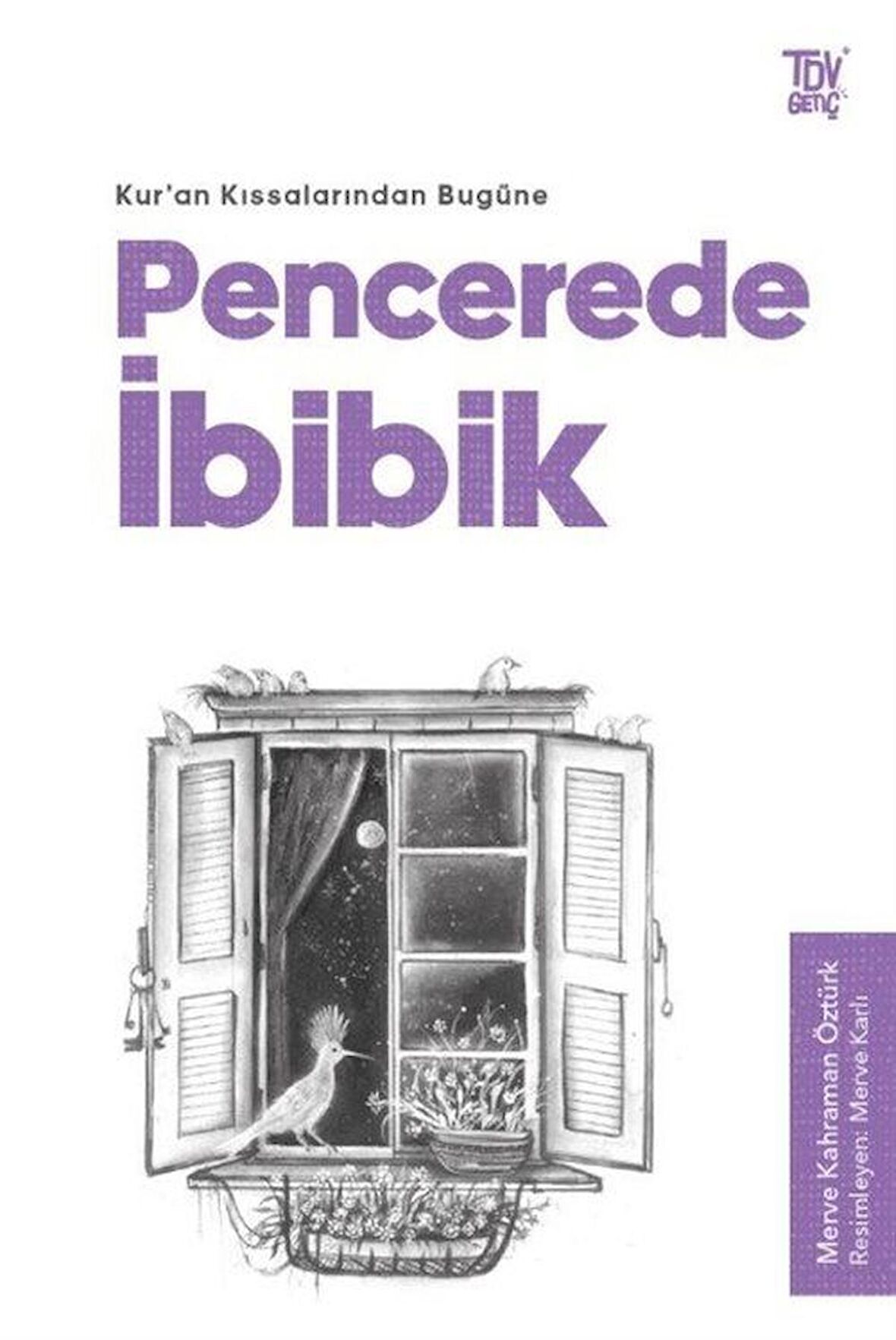 Kuran Kıssalarından Bugüne Pencerede İbibik