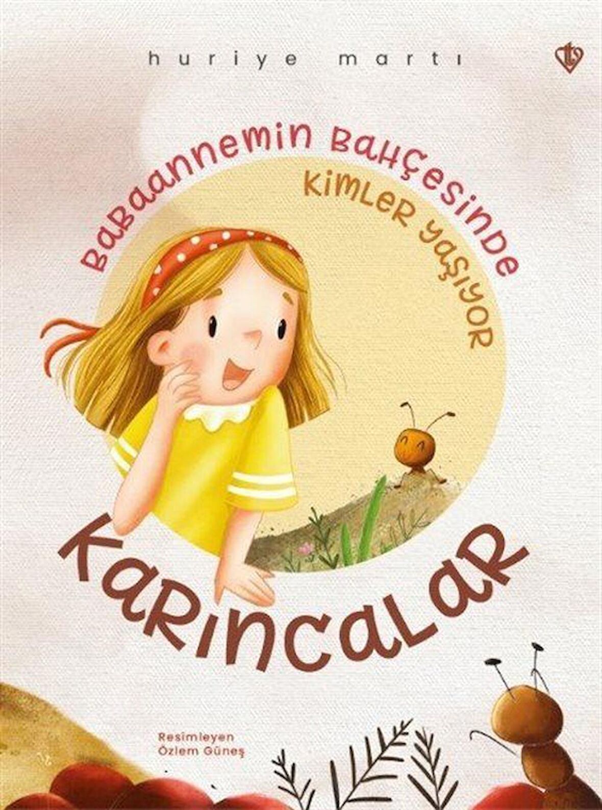 Babaannemin Bahçesinde Kimler Yaşıyor "Karıncalar"