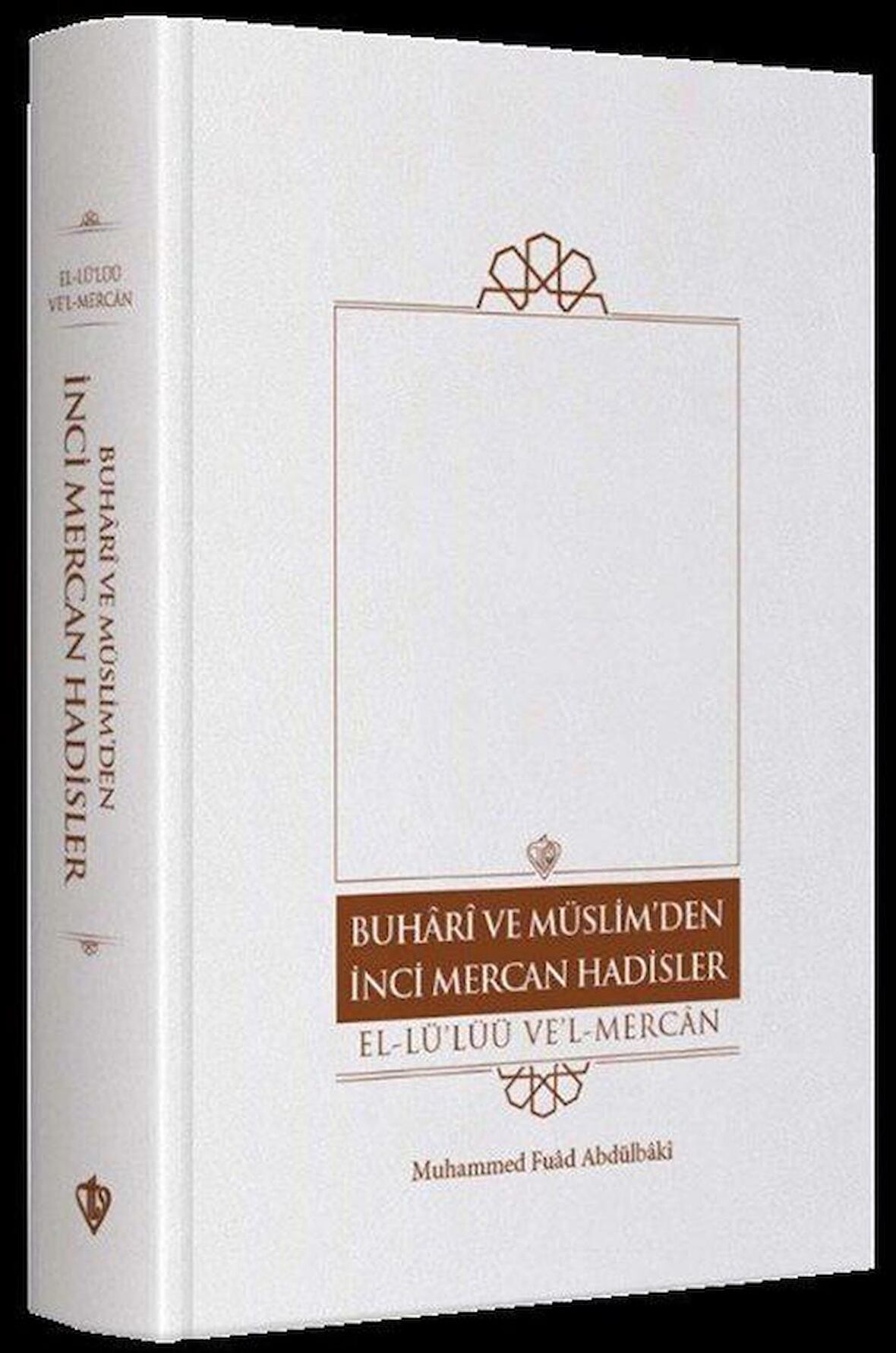 Buhari Ve Müslim’den İnci Mercan Hadisler El Lü'lüü Vel Mercan Fi Ma İttefeka Aleyhi'ş- Şeyhan Türkçe Metin “ Tek Cilt ”