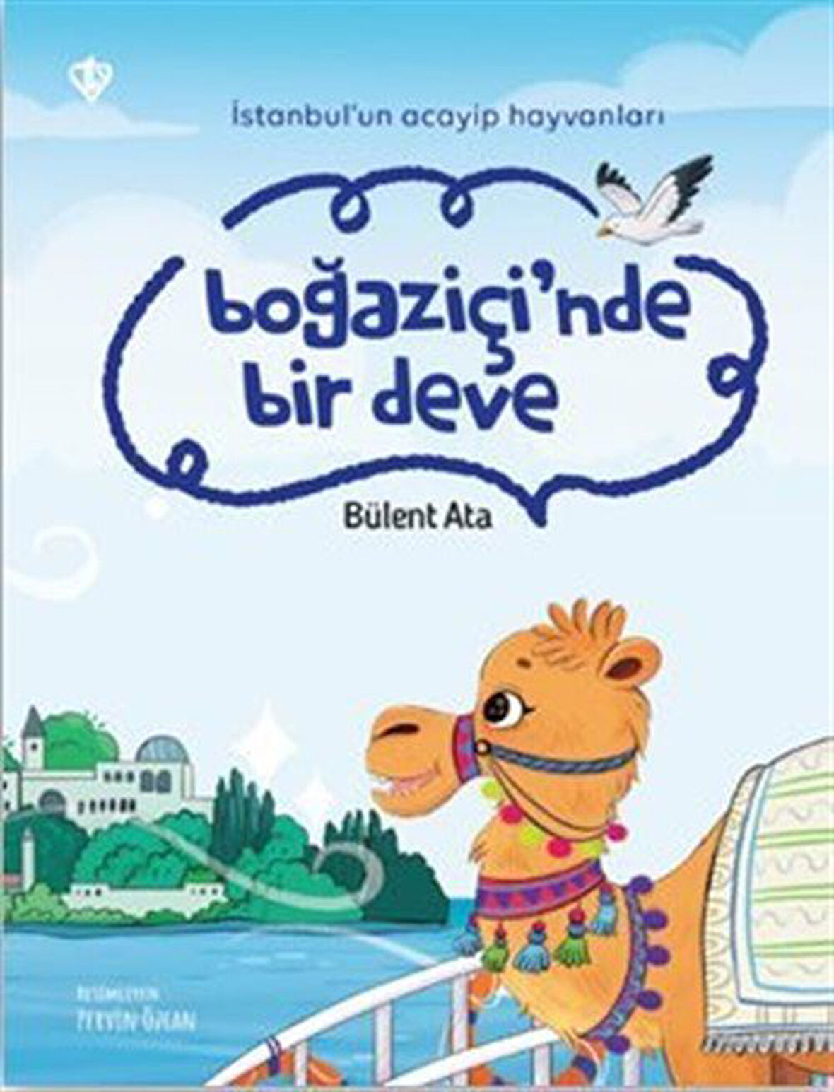 Boğaziçi'nde Bir Deve / İstanbul'un Acayip Hayvanları / Bülent Ata