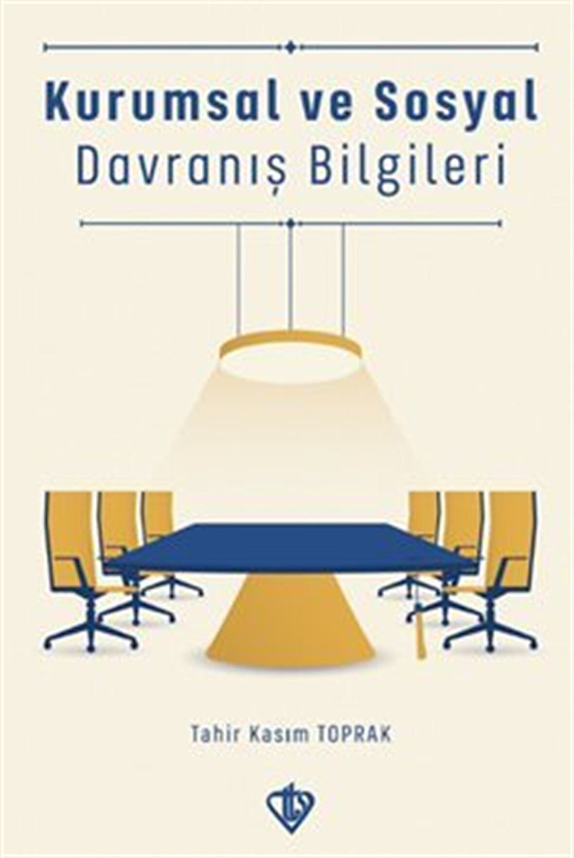 Kurumsal ve Sosyal Davranış Bilgileri / Tahir Kasım Toprak