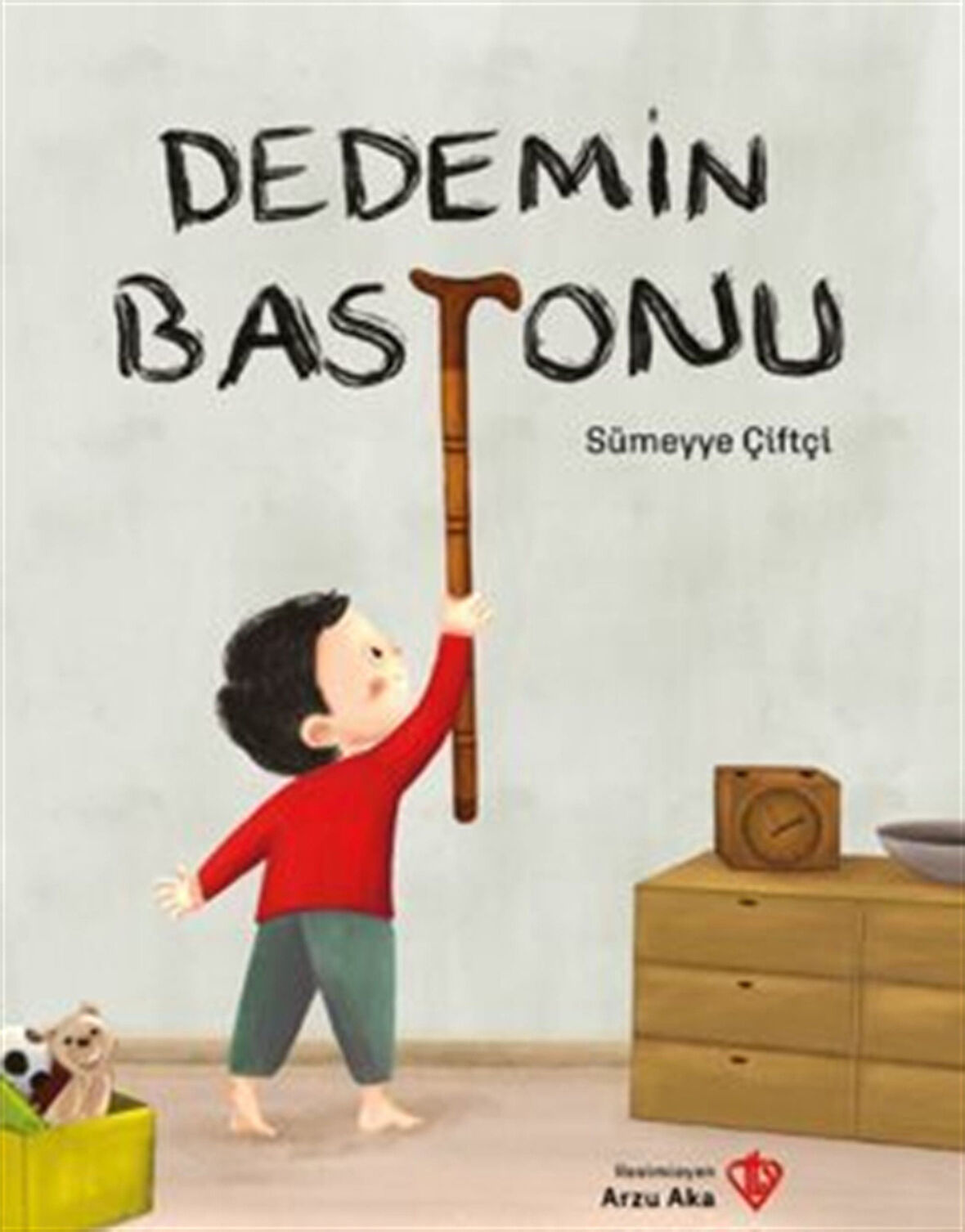 Dedemin Bastonu / Sümeyye Çiftçi
