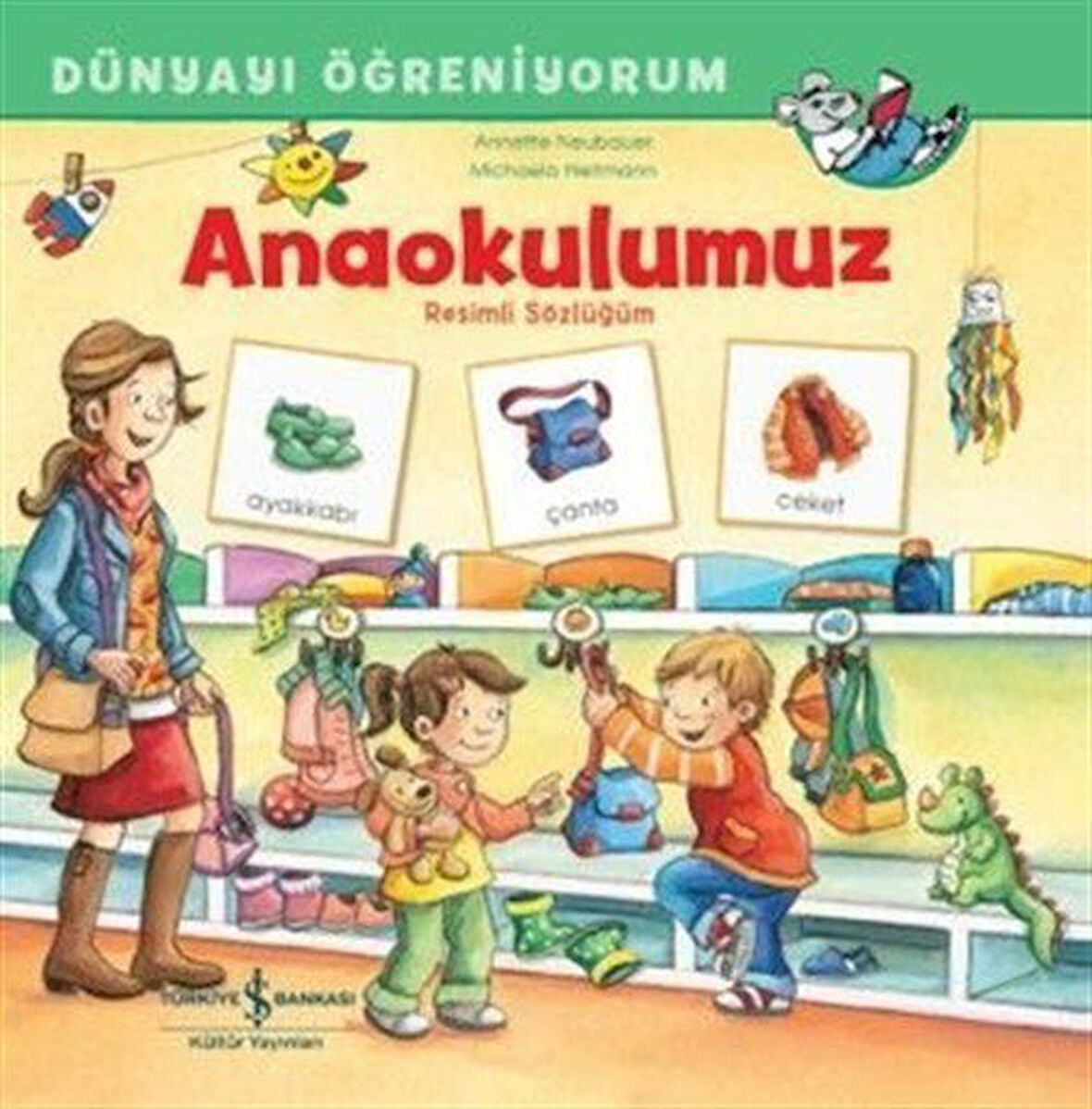 Anaokulumuz Resimli Sözlüğüm Dünyayı Öğreniyorum / Annette Neubauer