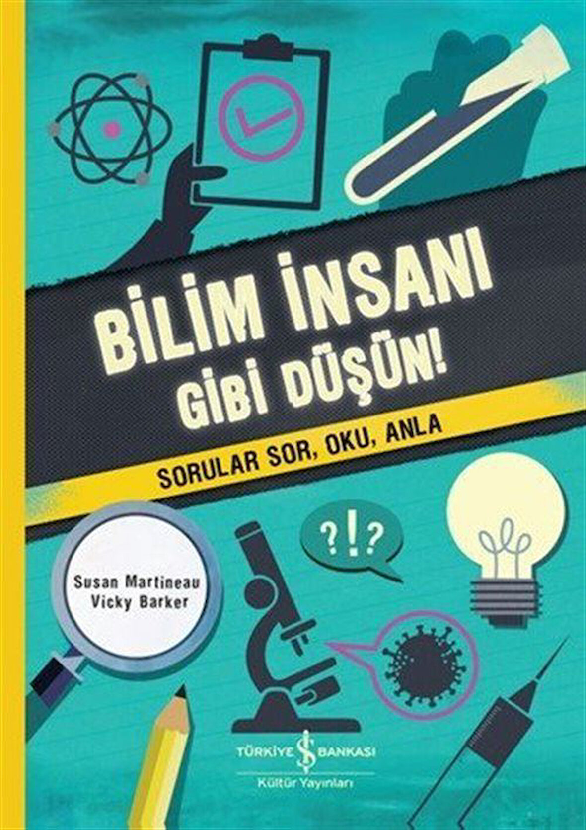 Bilim İnsanı Gibi Düşün! / Susan Martineau