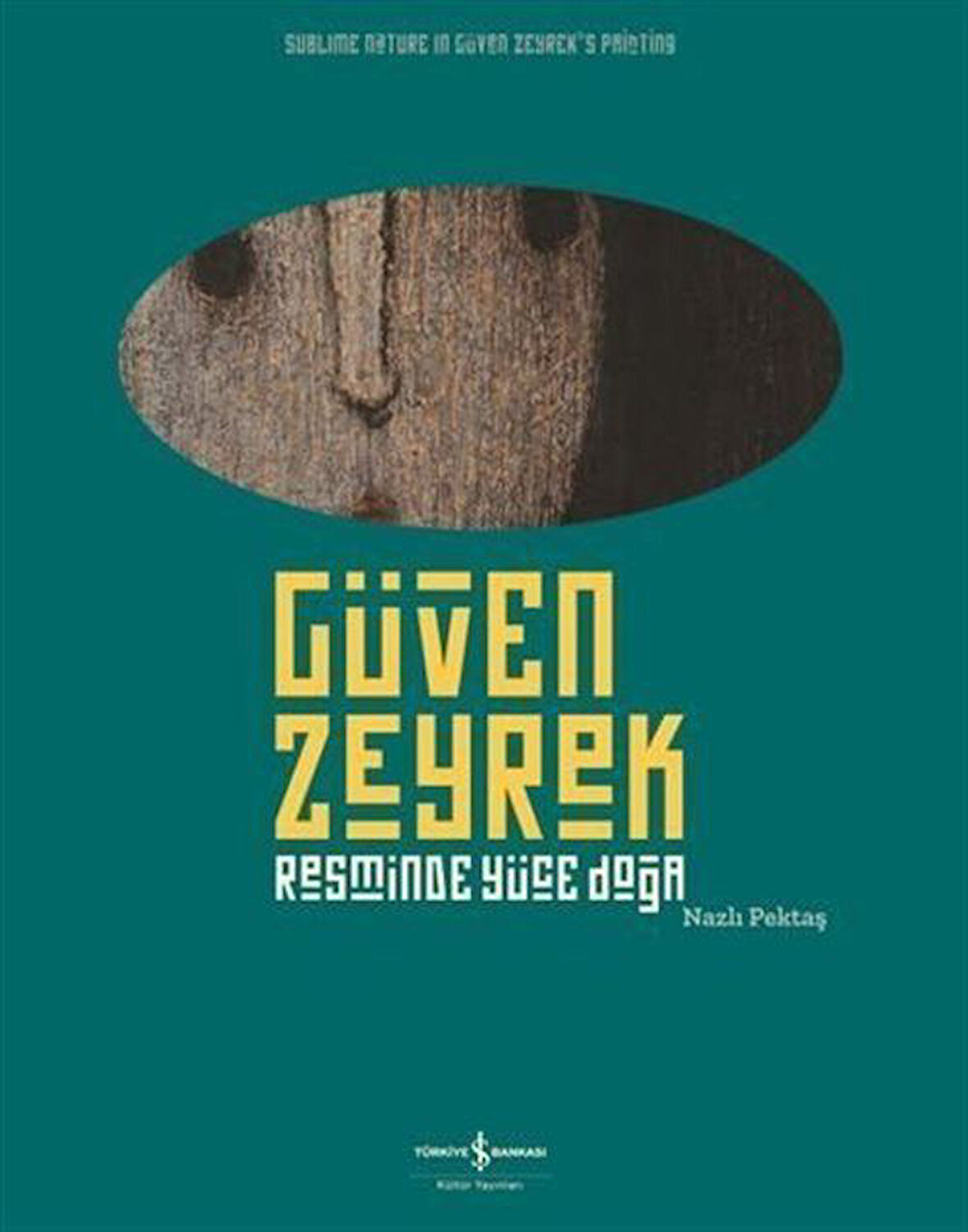 Güven Zeyrek Resminde Yüce Doğa & Sublime Nature in Güven Zeyrek Painting / Güven Zeyrek
