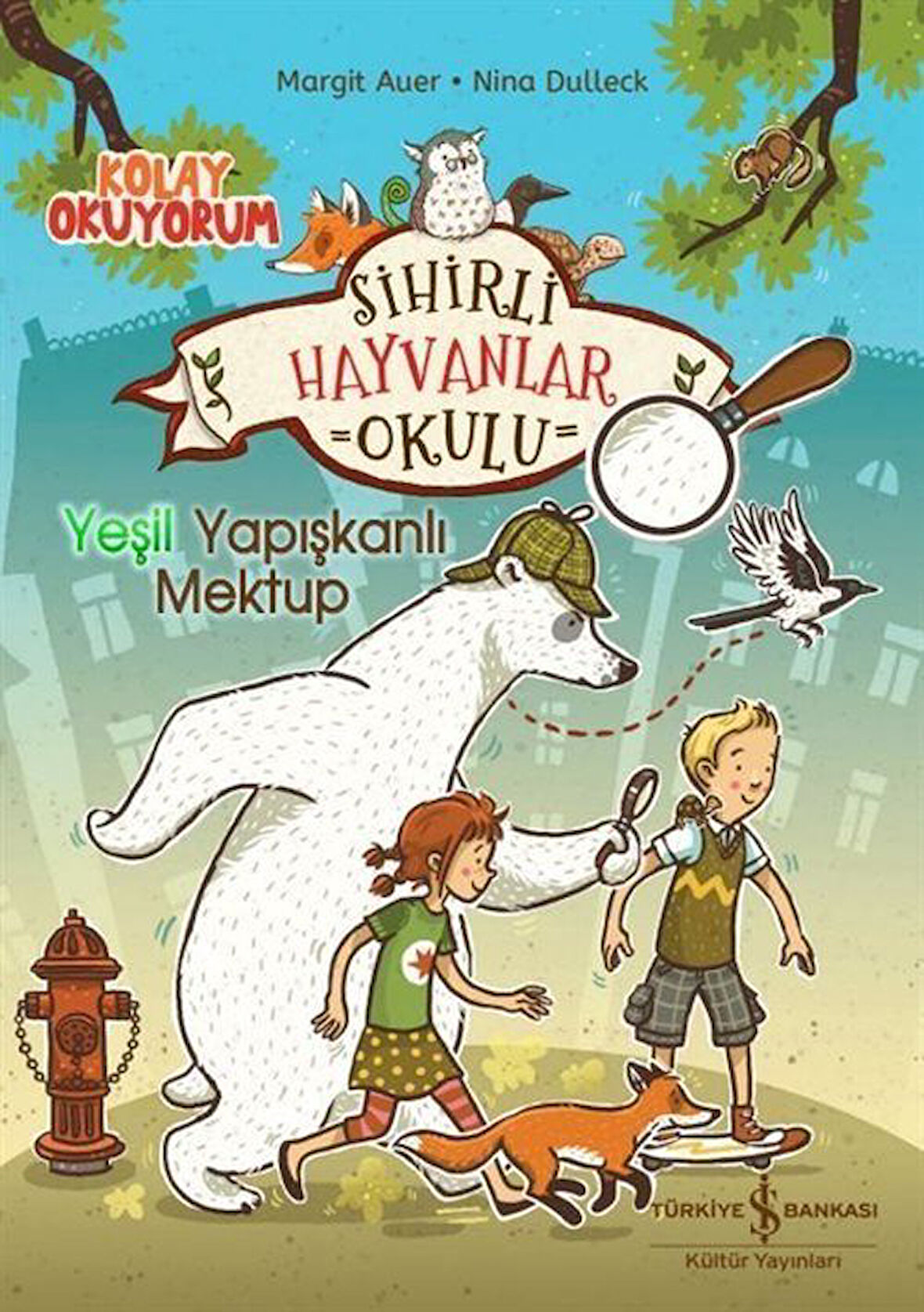 Sihirli Hayvanlar Okulu  Yeşil Yapışkanlı Mektup  Kolay Okuyorum / Margit Auer
