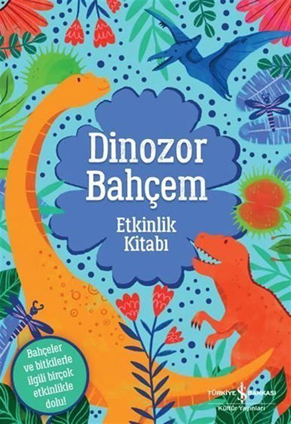 Dinozor Bahçem & Etkinlik Kitabı / Emily Hibbs