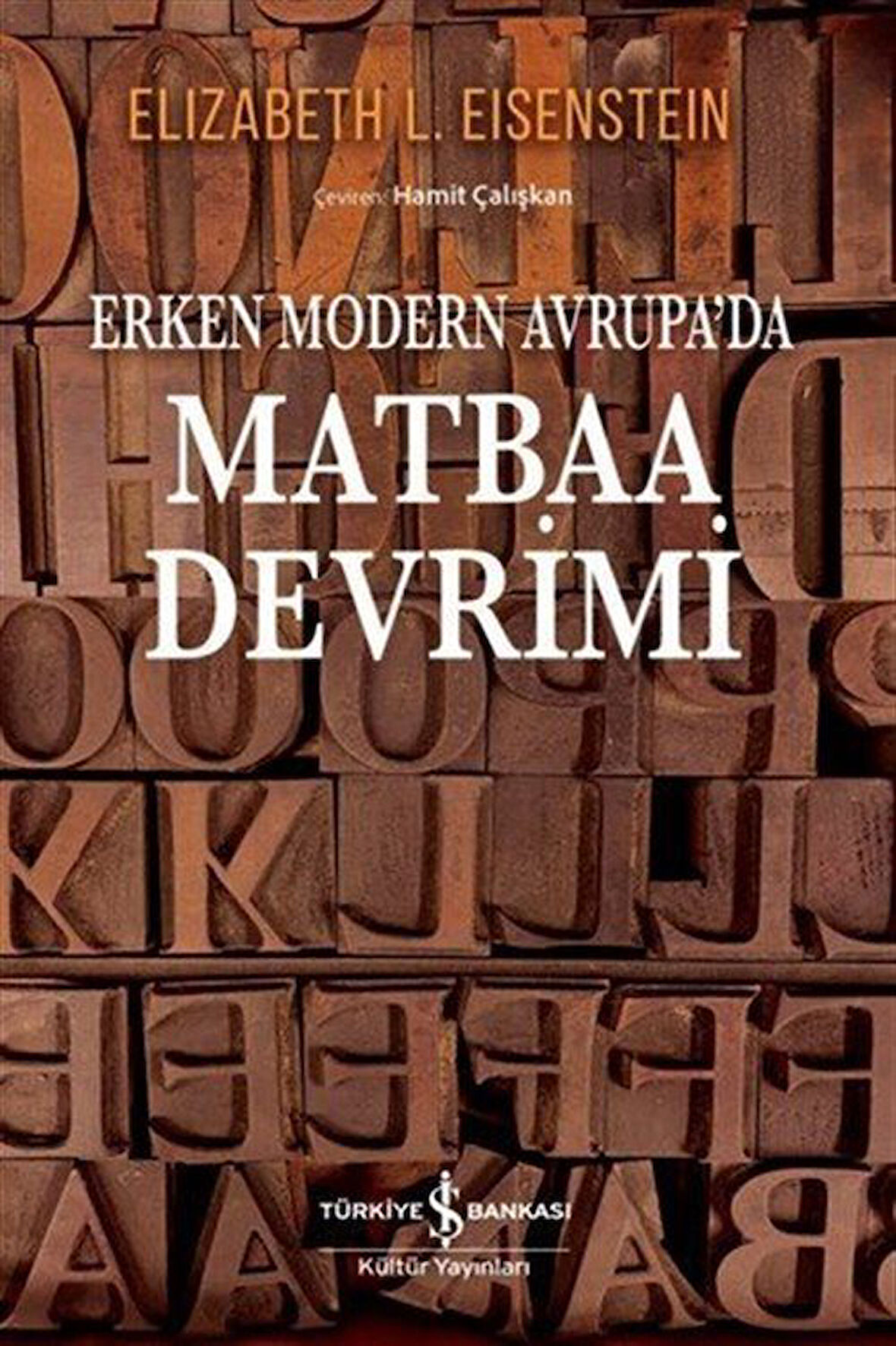 Erken Modern Avrupa'da Matbaa Devrimi / Elizabeth L. Eisenstein