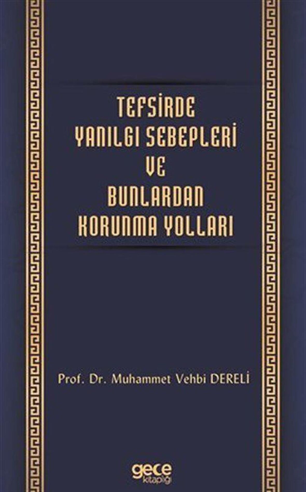 Tefsirde Yanılgı Sebepleri ve Bunlardan Korunma Yolları