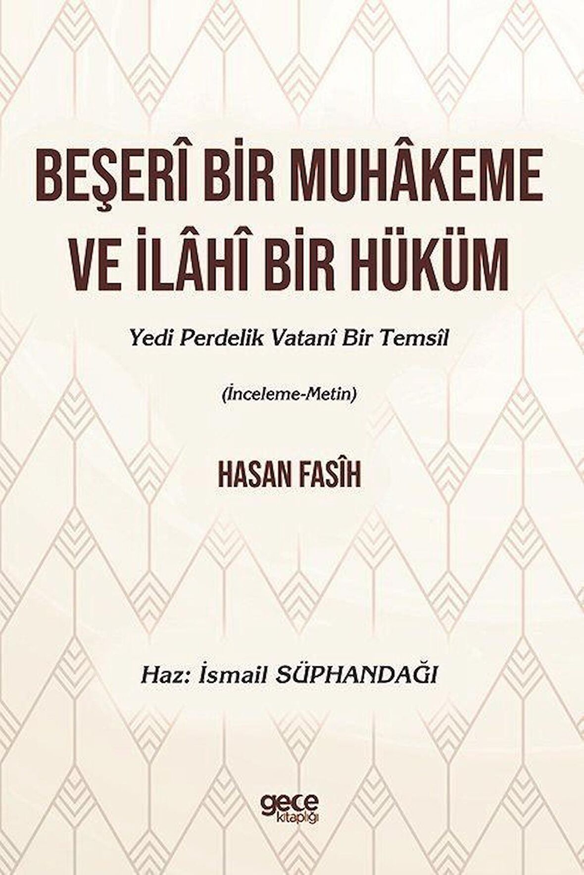 Beşeri Bir Muhakeme ve İlahi Bir Hüküm