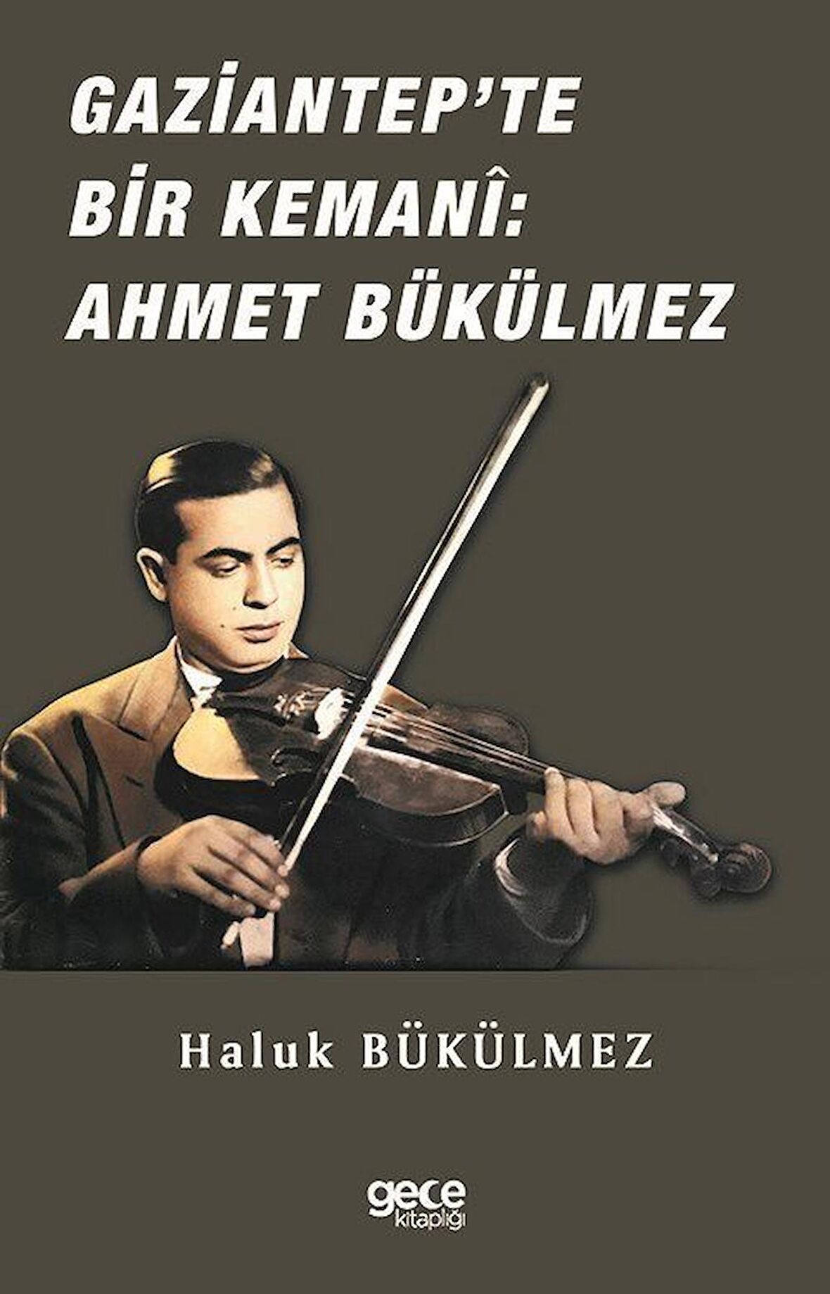 Gaziantep'de Bir Kemani Ahmet Bükülmez