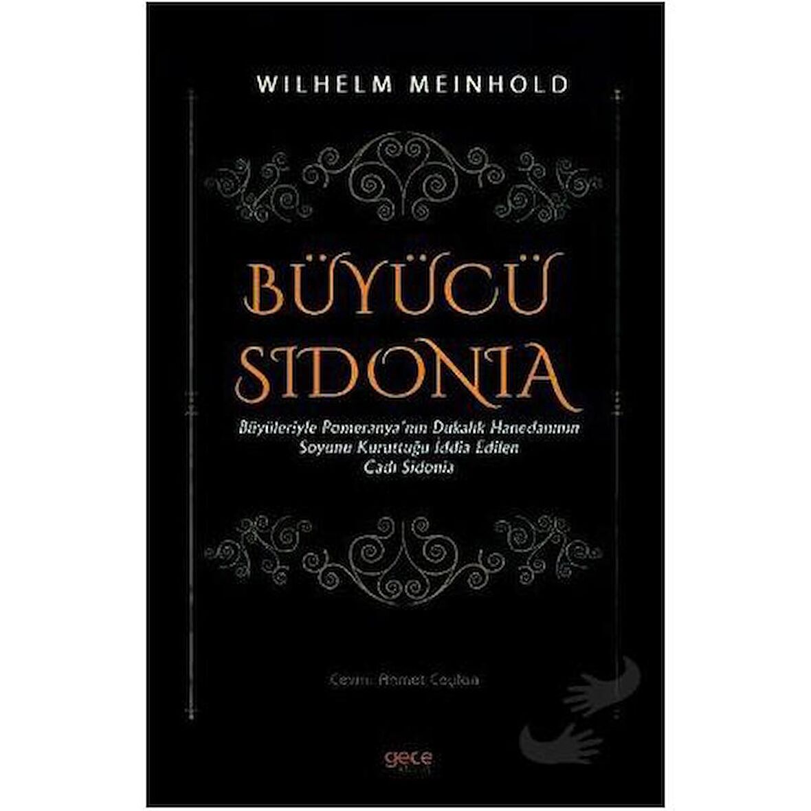 Büyücü Sidonia - Büyüleriyle Pomeranya'nın Dukalık Hanedanının Soyunu Kuruttuğu İddia Edilen Cadı Sidonia