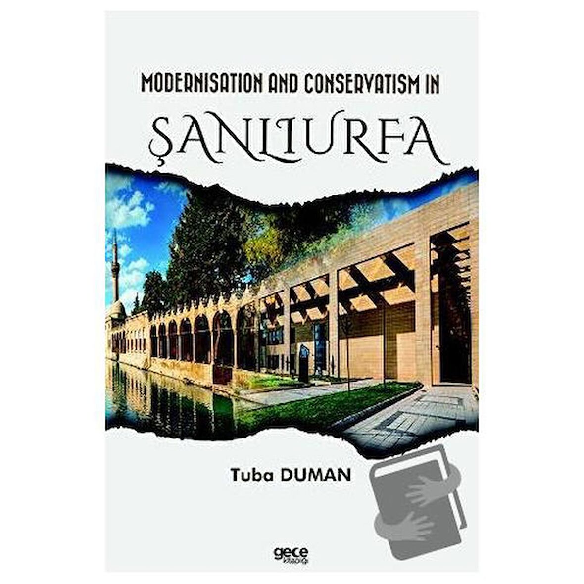 Modernisation and Conservatism in Şanlıurfa