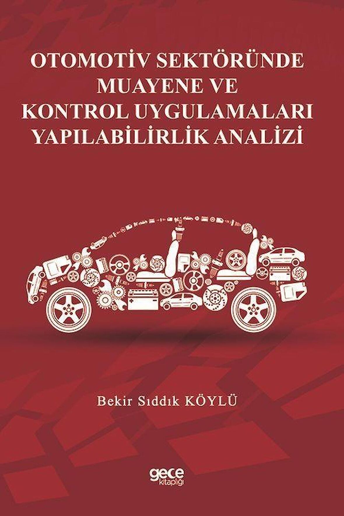 Otomotiv Sektöründe Muayene ve Kontrol Uygulamaları Yapılabilirlik Analizi