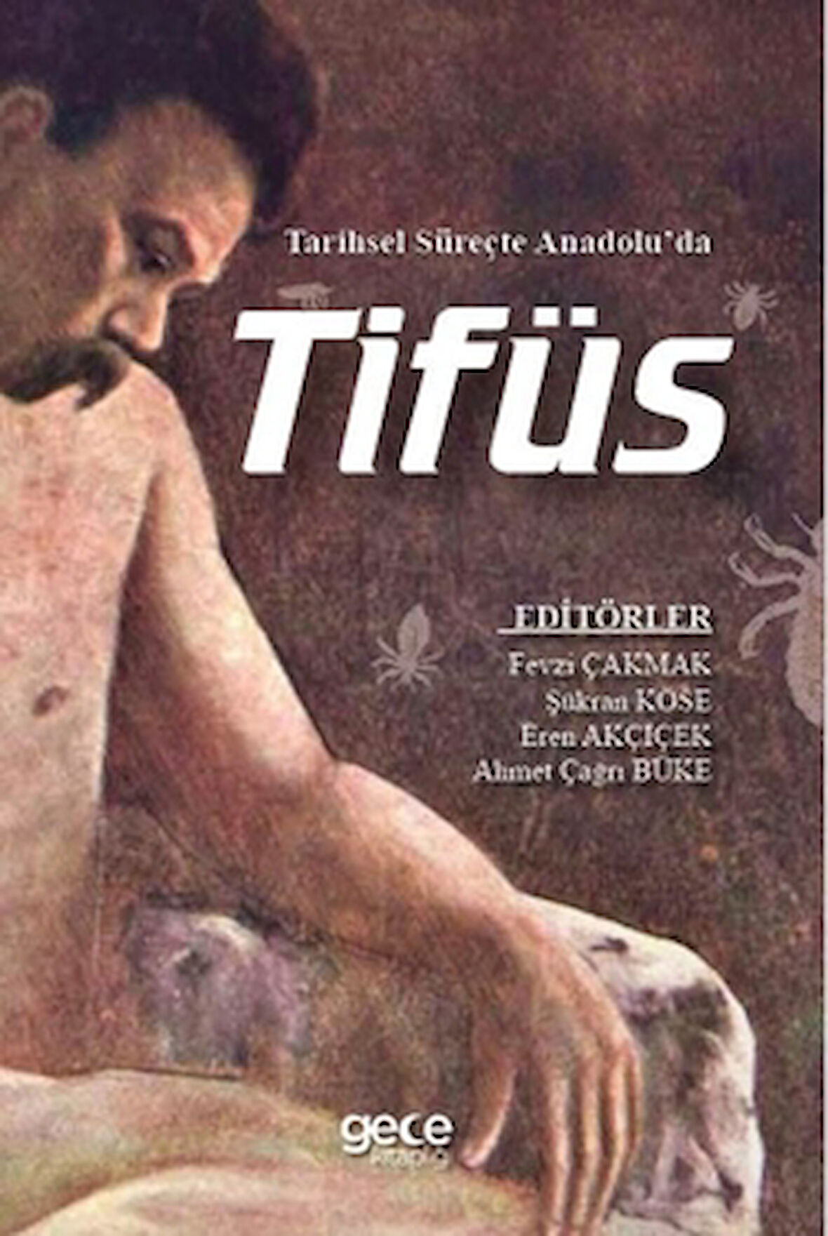 Tarihsel Süreçte Anadolu’da Tifüs