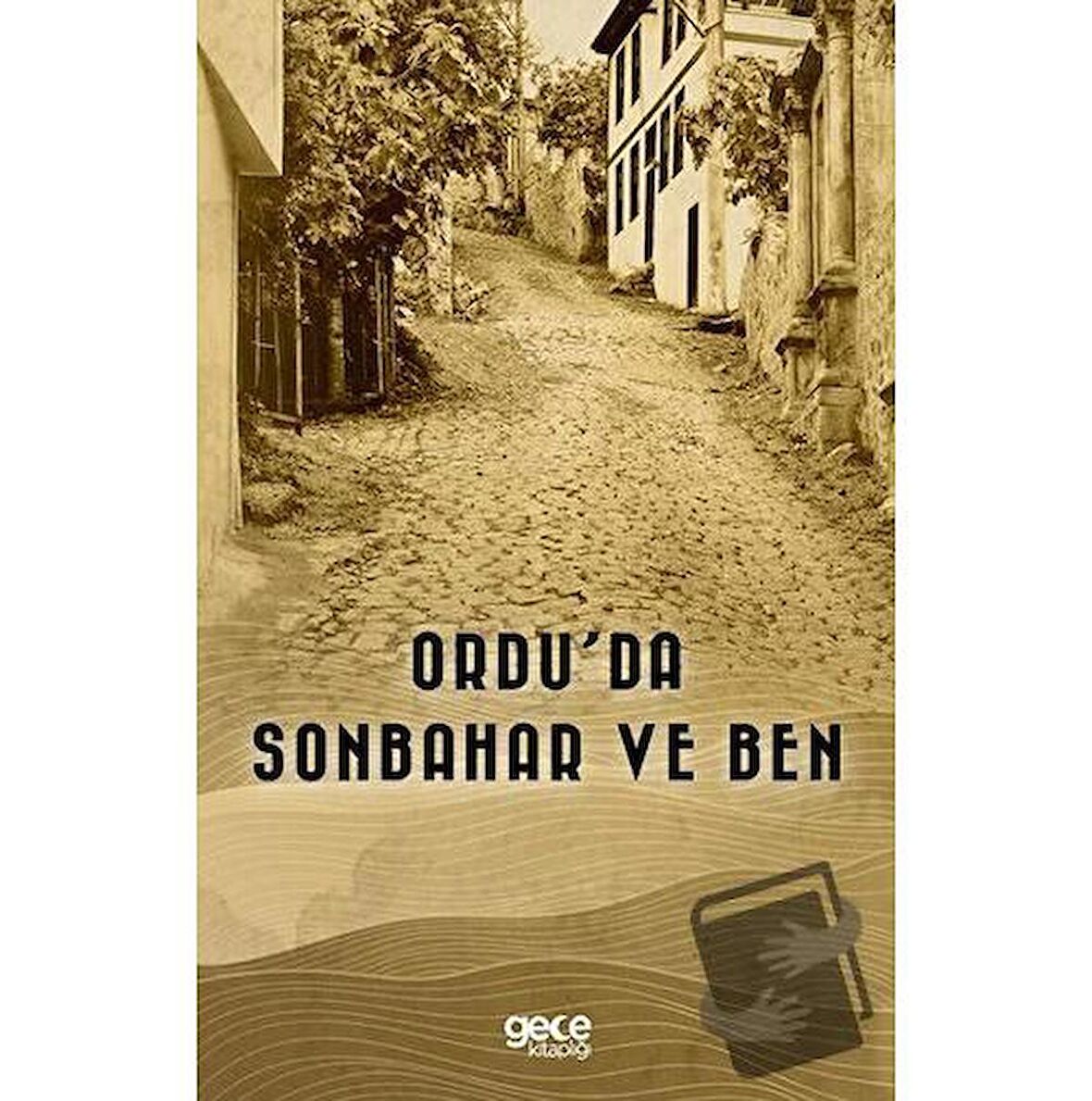 Ordu’da Sonbahar ve Ben