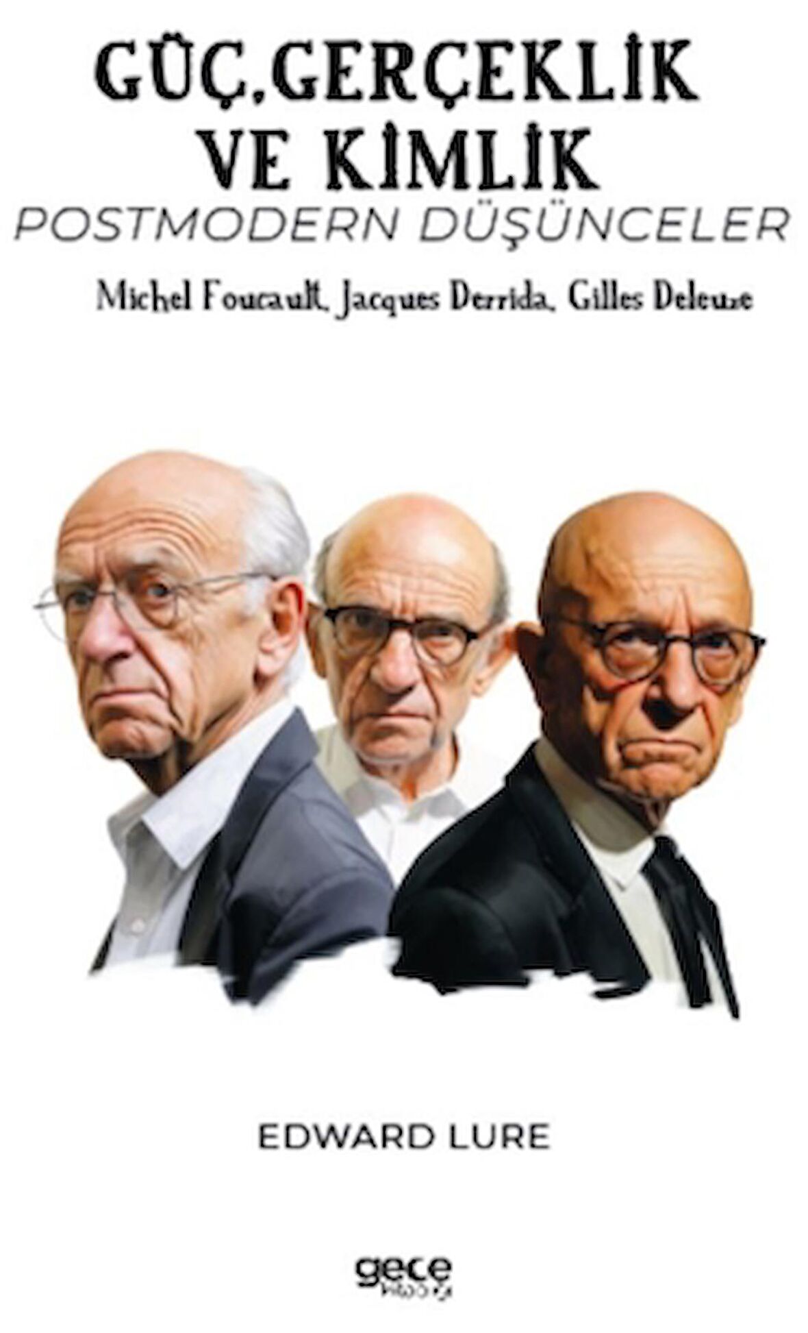 Güç, Gerçeklik ve Kimlik