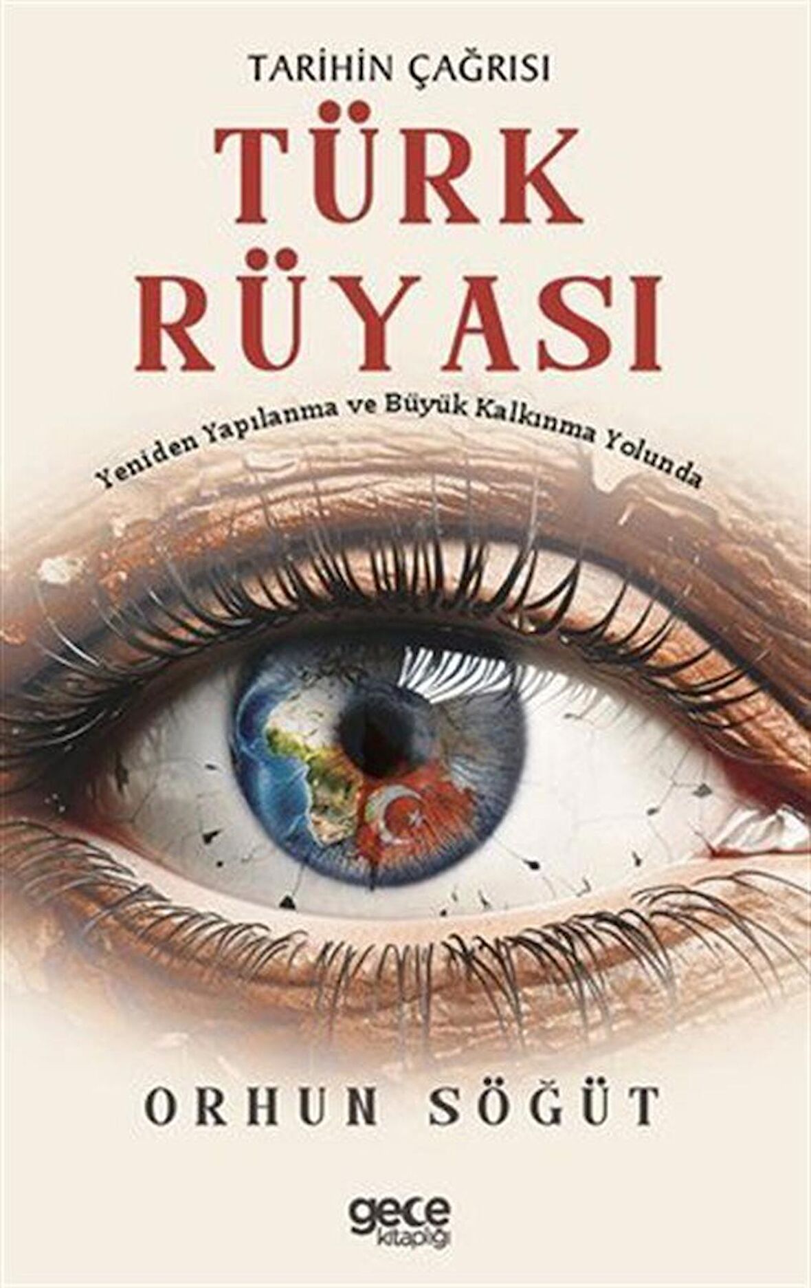 Tarihin Çağrısı Türk Rüyası