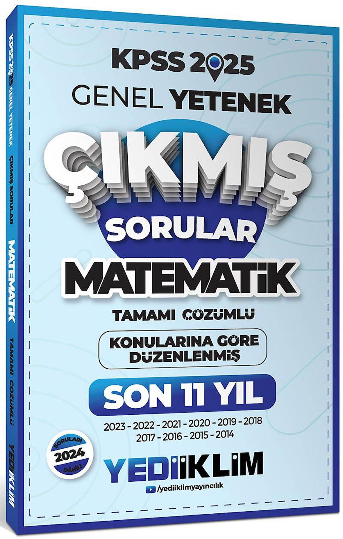 Yediiklim 2025 KPSS Genel Yetenek Lisans Matematik Konularına Göre Tamamı Çözümlü Son 11 Yıl Çıkmış Sorular