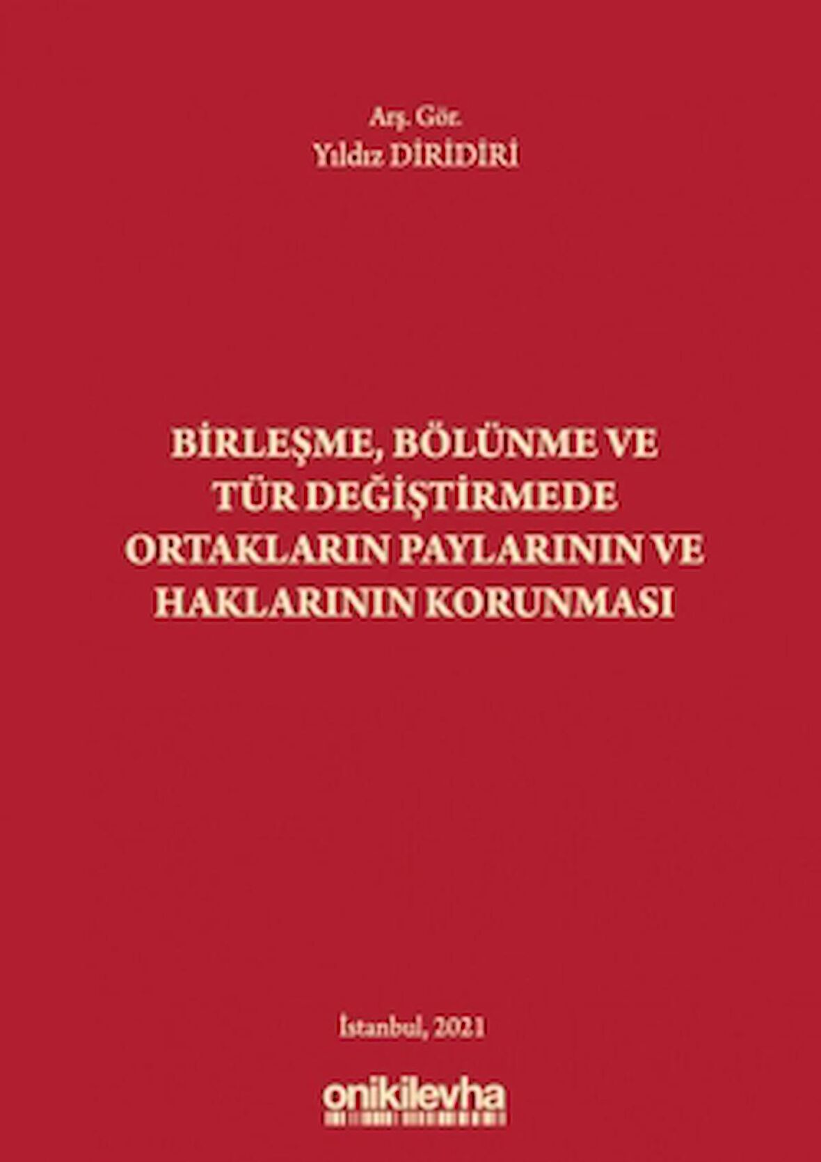 Birleşme Bölünme ve Tür Değiştirmede Ortakların Paylarının ve Haklarının Korunması