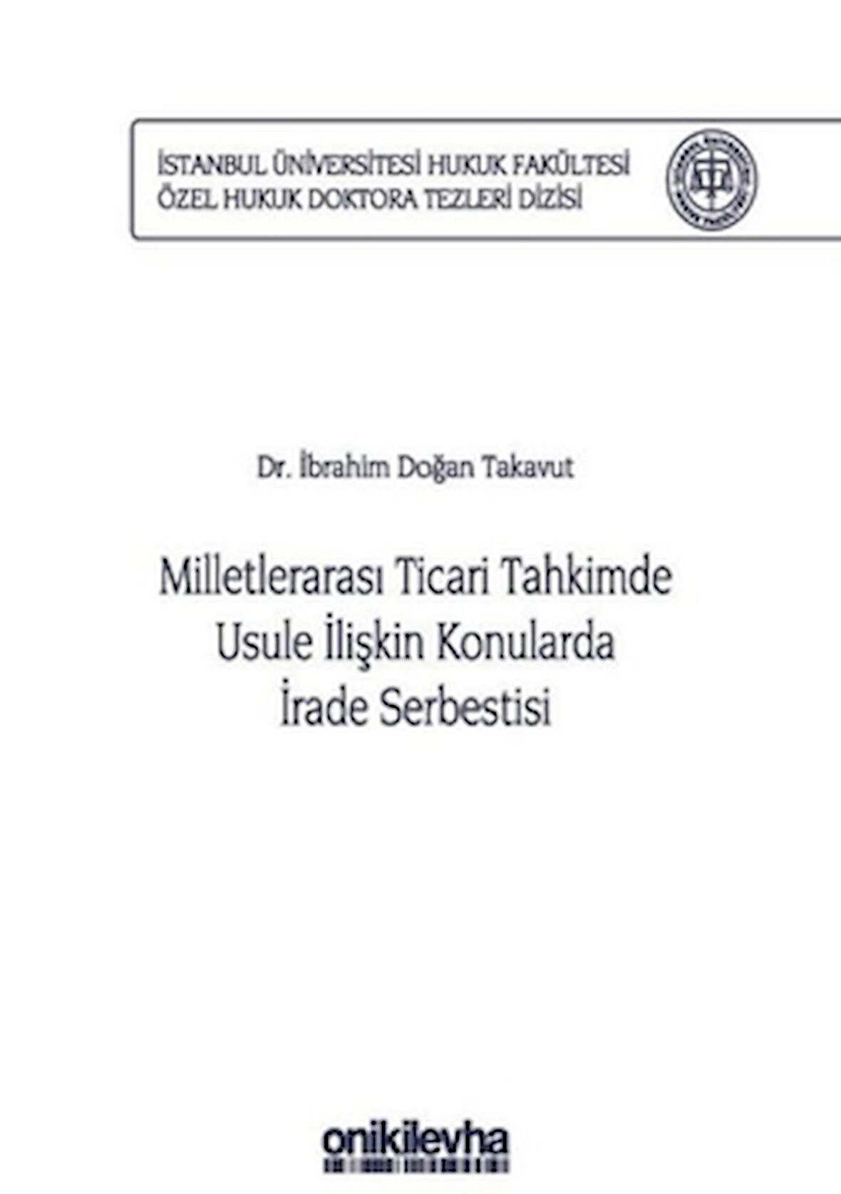 Milletlerarası Ticari Tahkimde Usule İlişkin Konularda İrade Serbestisi