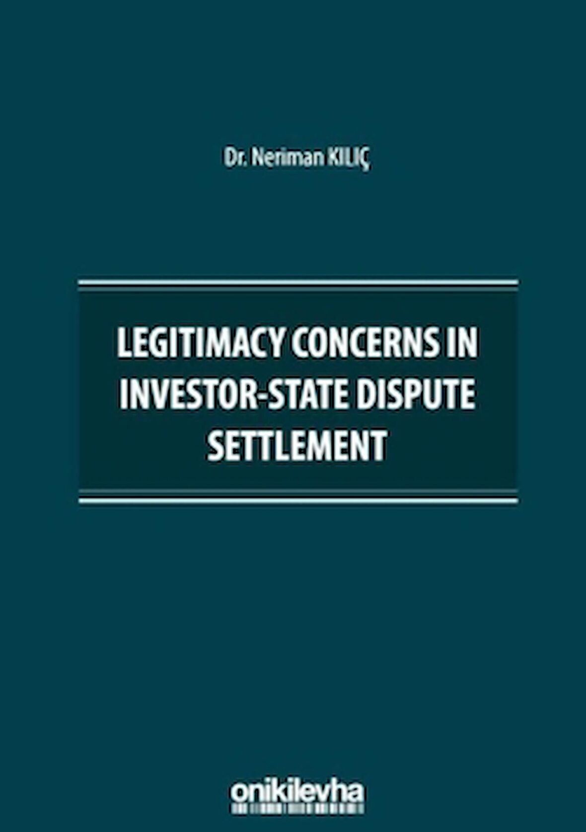 Legitimacy Concerns in Investor-State Dispute Settlement