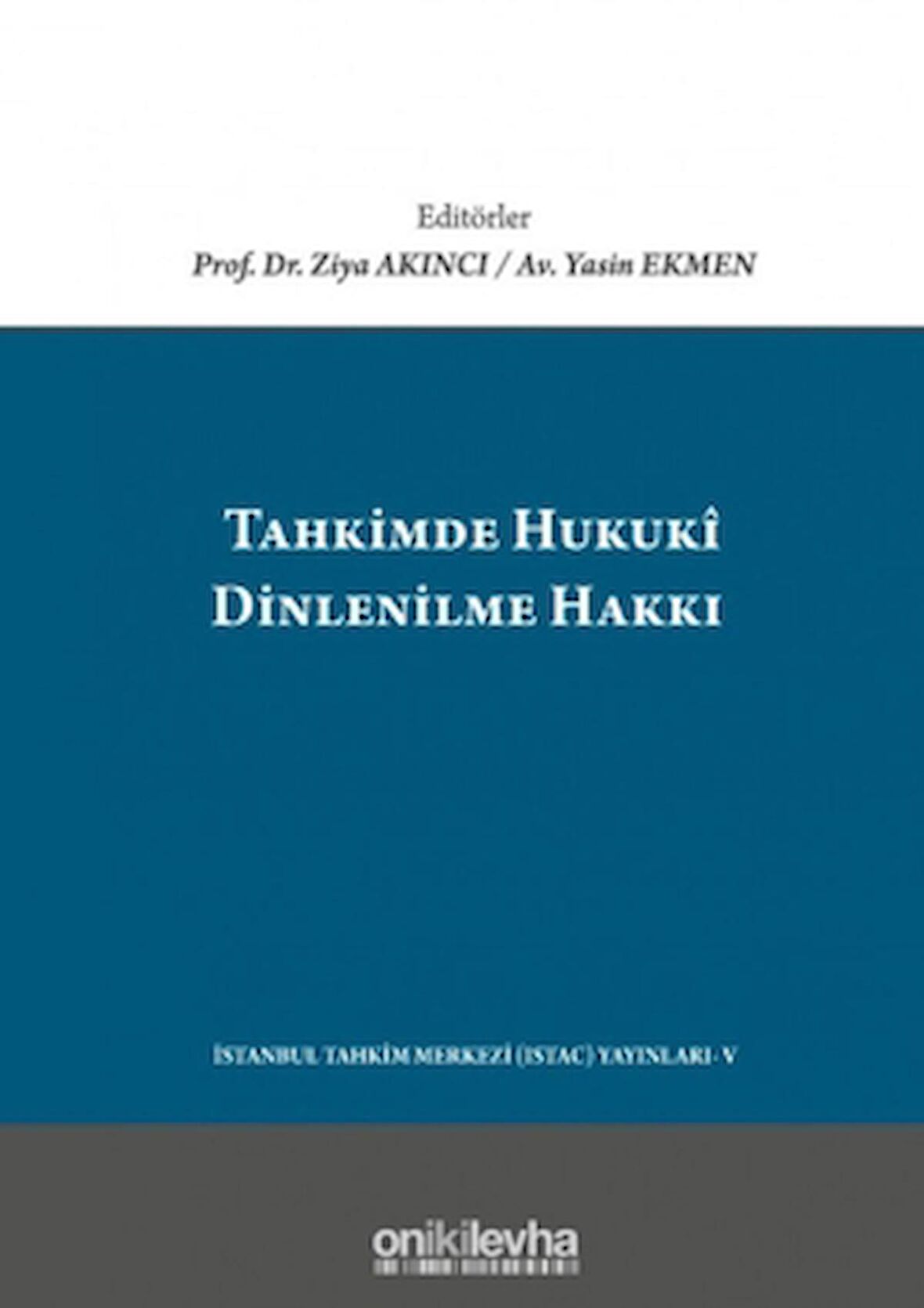Tahkimde Hukuki Dinlenilme Hakkı