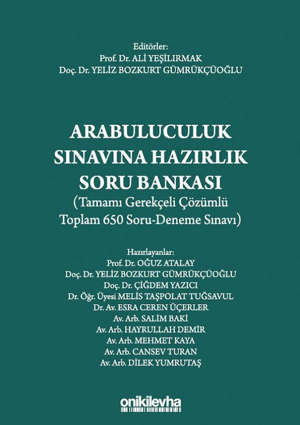 Arabuluculuk Sınavına Hazırlık Soru Bankası (Tamamı Gerekçeli Çözümlü Toplam 650 Soru-Deneme Sınavı)