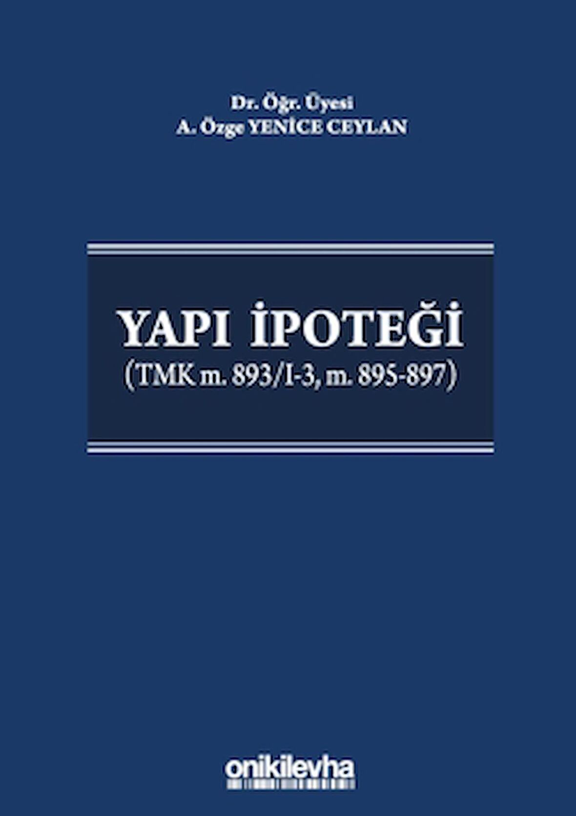 Yapı İpoteği (TMK m. 893/I-3, m. 895-897)