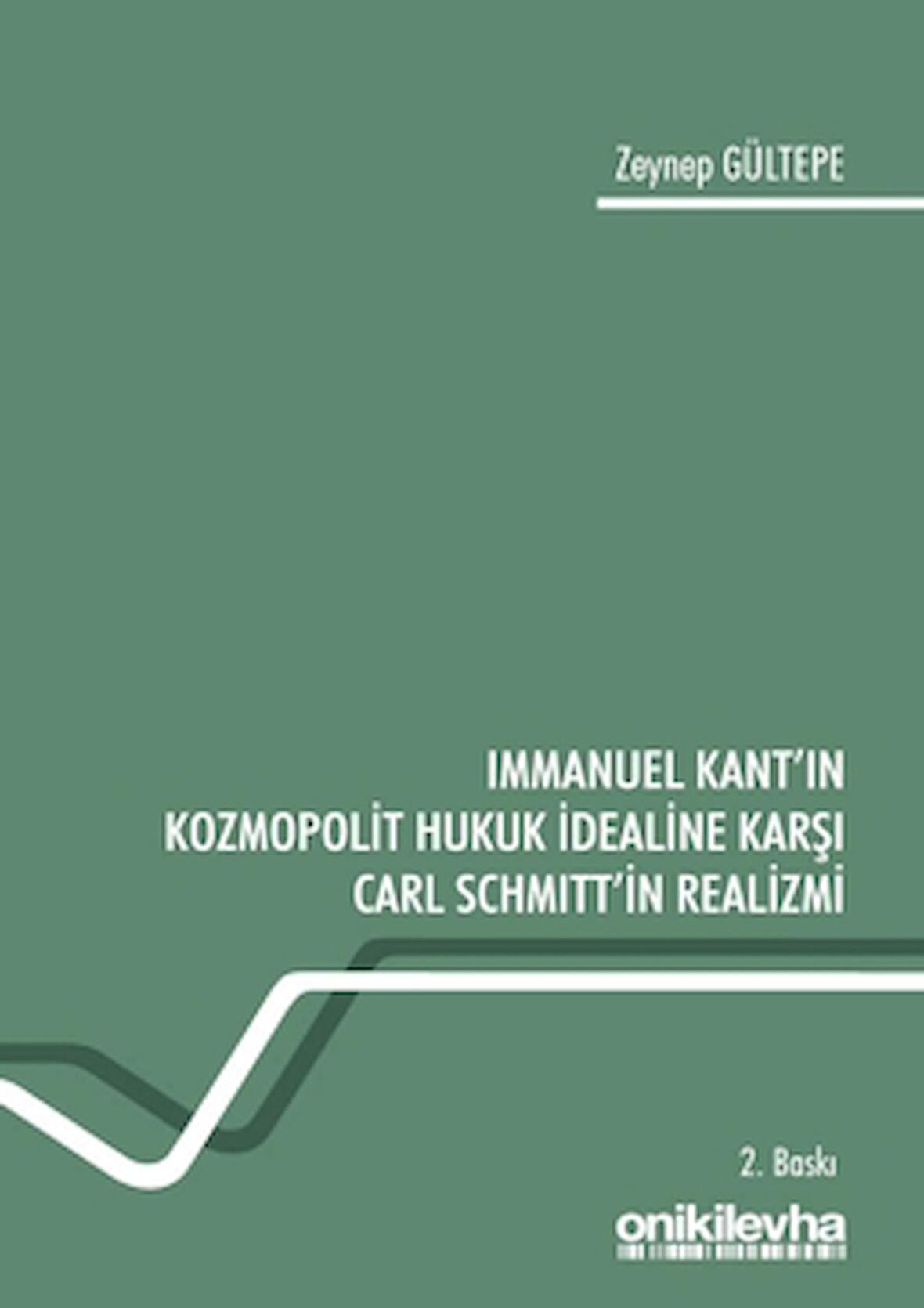 Immanuel Kant'ın Kozmopolit Hukuk İdealine Karşı Carl Schmitt'in Realizmi
