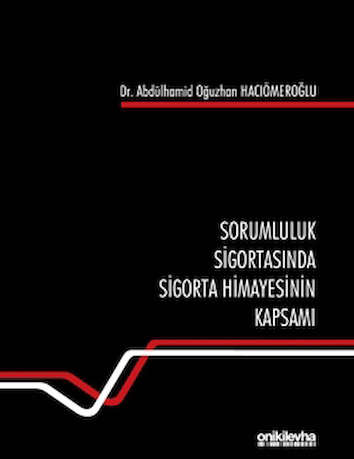 Sorumluluk Sigortasında Sigorta Himayesinin Kapsamı