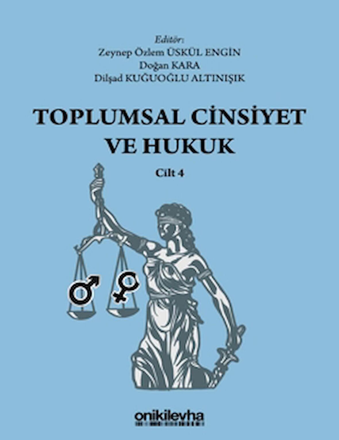 Toplumsal Cinsiyet ve Hukuk - Cilt 4
