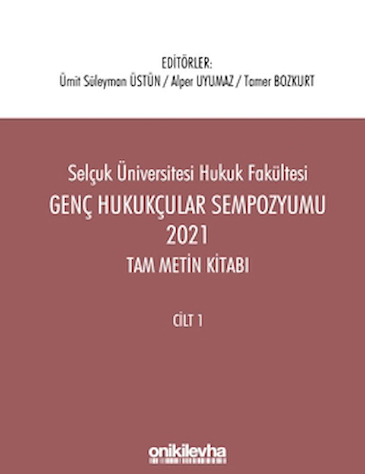 Genç Hukukçular Sempozyumu 2021 Tam Metin Kitabı (2 Cilt)